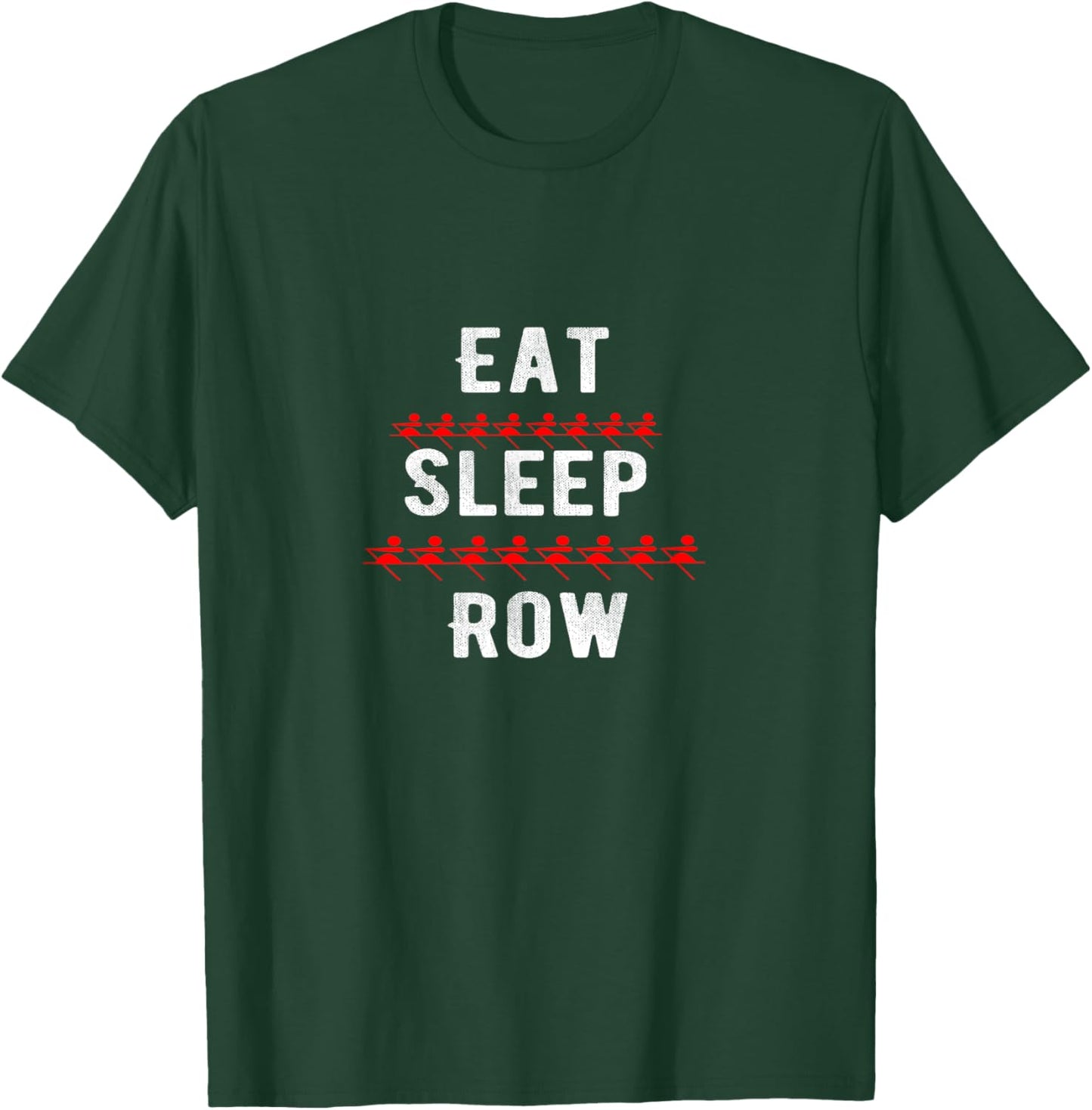 Crewing Eat Sleep Row-Crewing Ultra Rowing Workout apparels T-Shirt - T-Shirt | Forest
