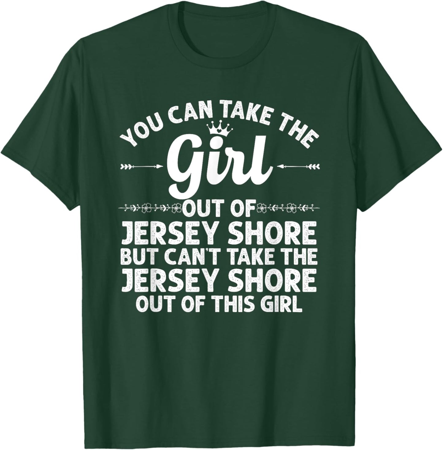 Girl Out Of JERSEY SHORE PA PENNSYLVANIA Gift Funny Home USA T-Shirt - T-Shirt | Forest