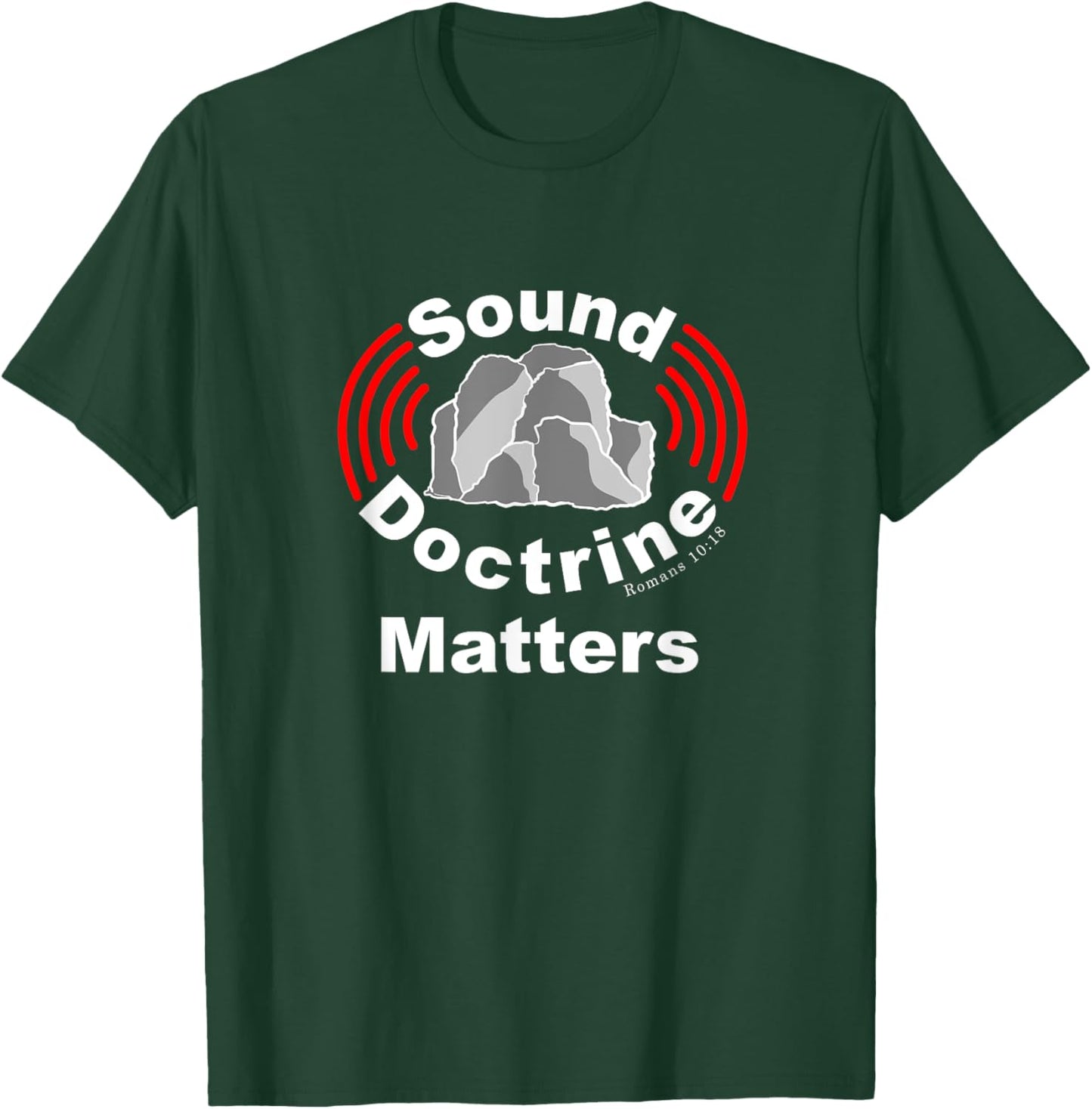 Sound Doctrine Matters, Preach The Gospel, Christian T-Shirt - T-Shirt | Forest