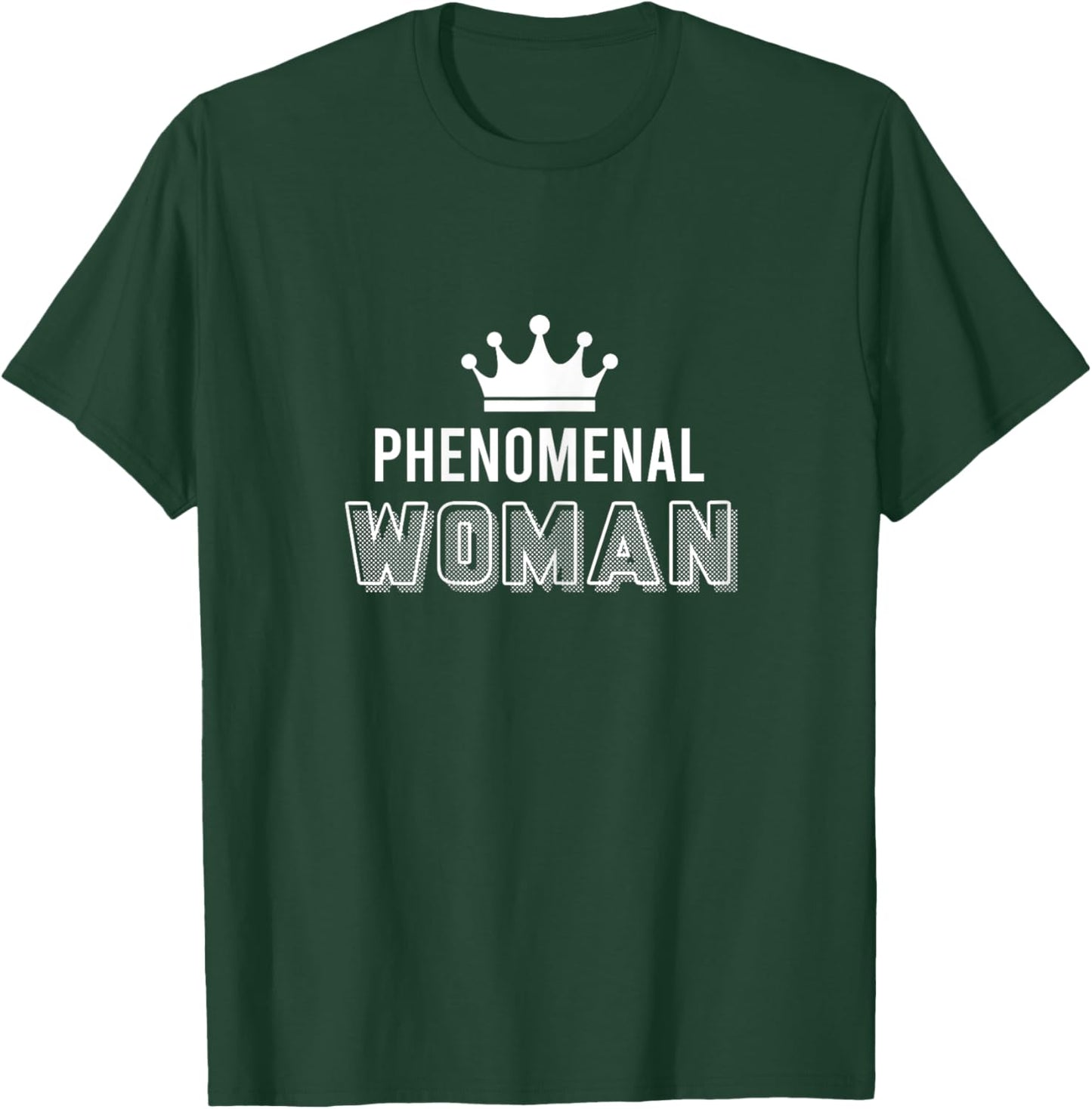 Phenomenal Woman Crown Queen Mom Wife Daughter Girl Feminine T-Shirt - T-Shirt | Forest
