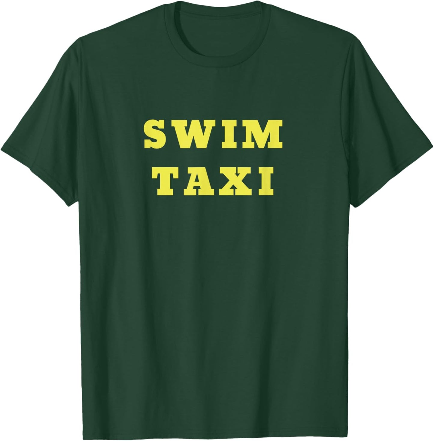 Swim Taxi shirt for mom or dad who drive swimmers practic T-Shirt - T-Shirt | Forest