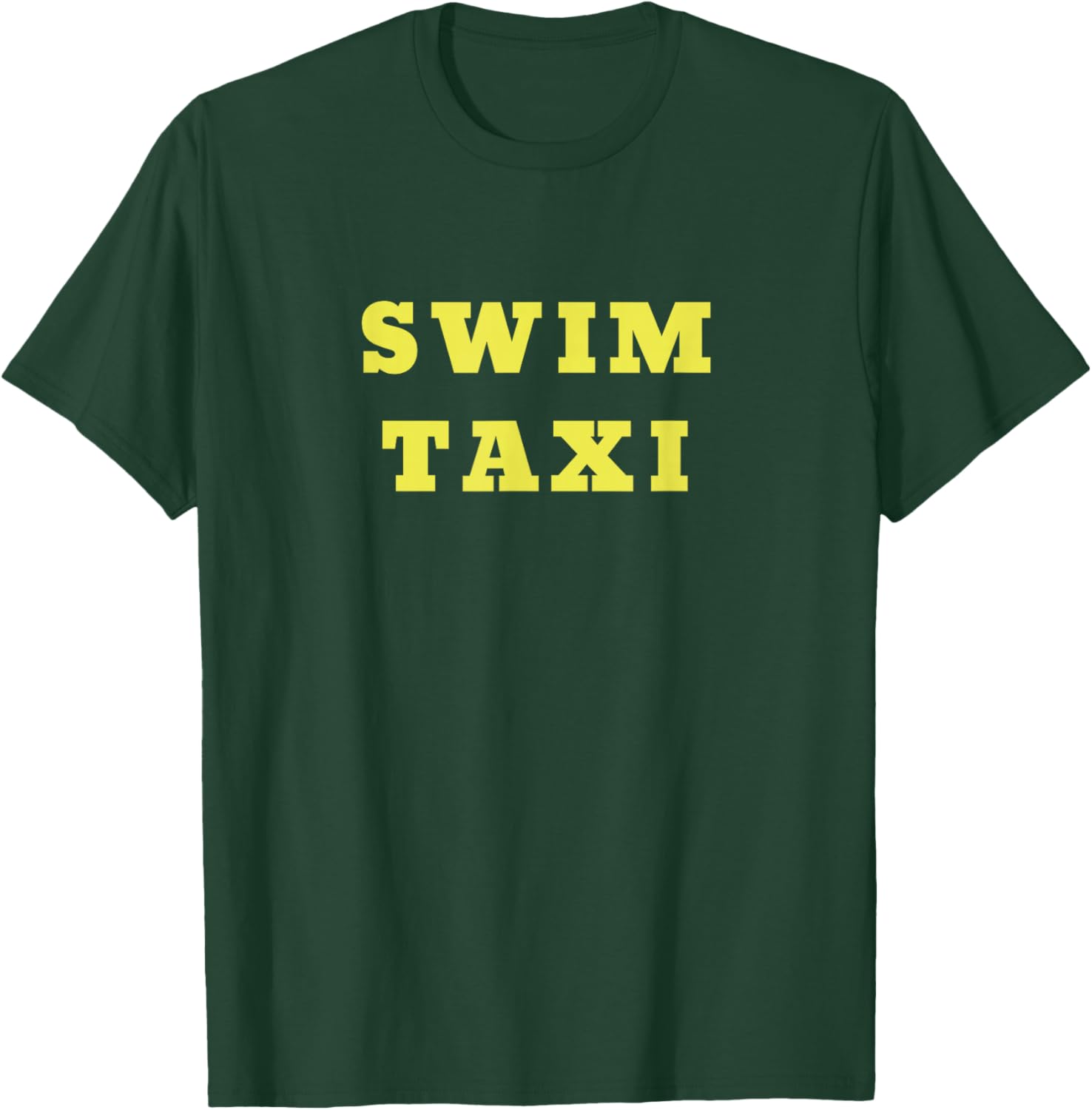 Swim Taxi shirt for mom or dad who drive swimmers practic T-Shirt - T-Shirt | Forest