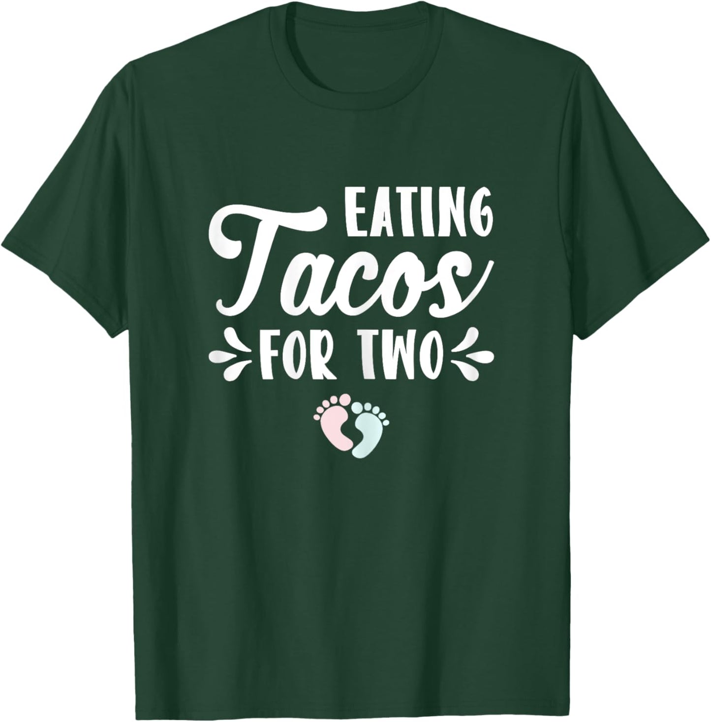 Eating Tacos For Two Pregnancy Announcement Mother Mom Gift T-Shirt - T-Shirt | Forest