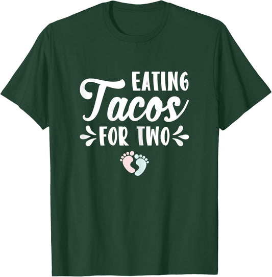 Eating Tacos For Two Pregnancy Announcement Mother Mom Gift T-Shirt - T-Shirt | Forest