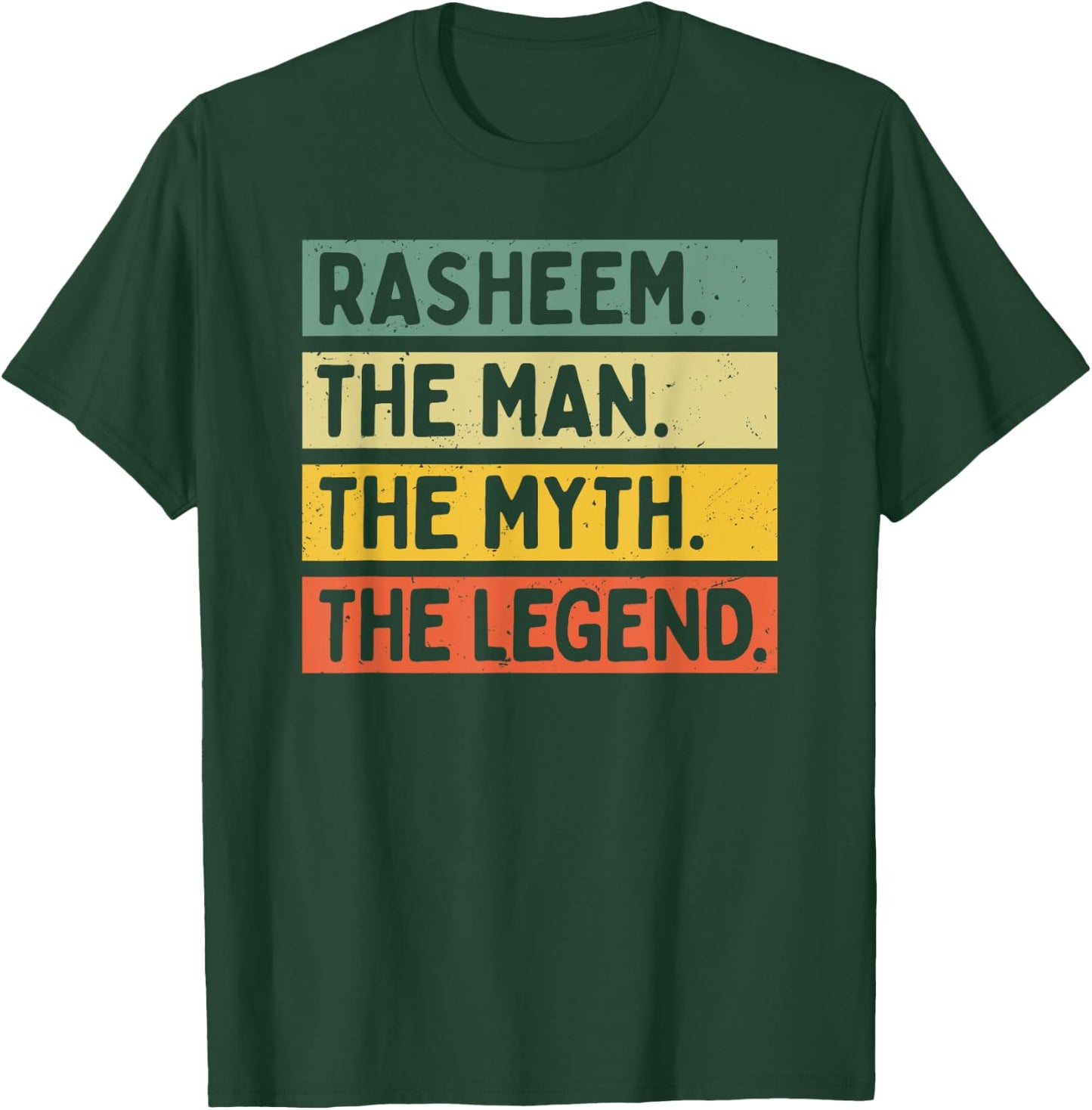 Rasheem The Man The Myth The Legend Funny Personalized Quote T-Shirt - T-Shirt | Forest