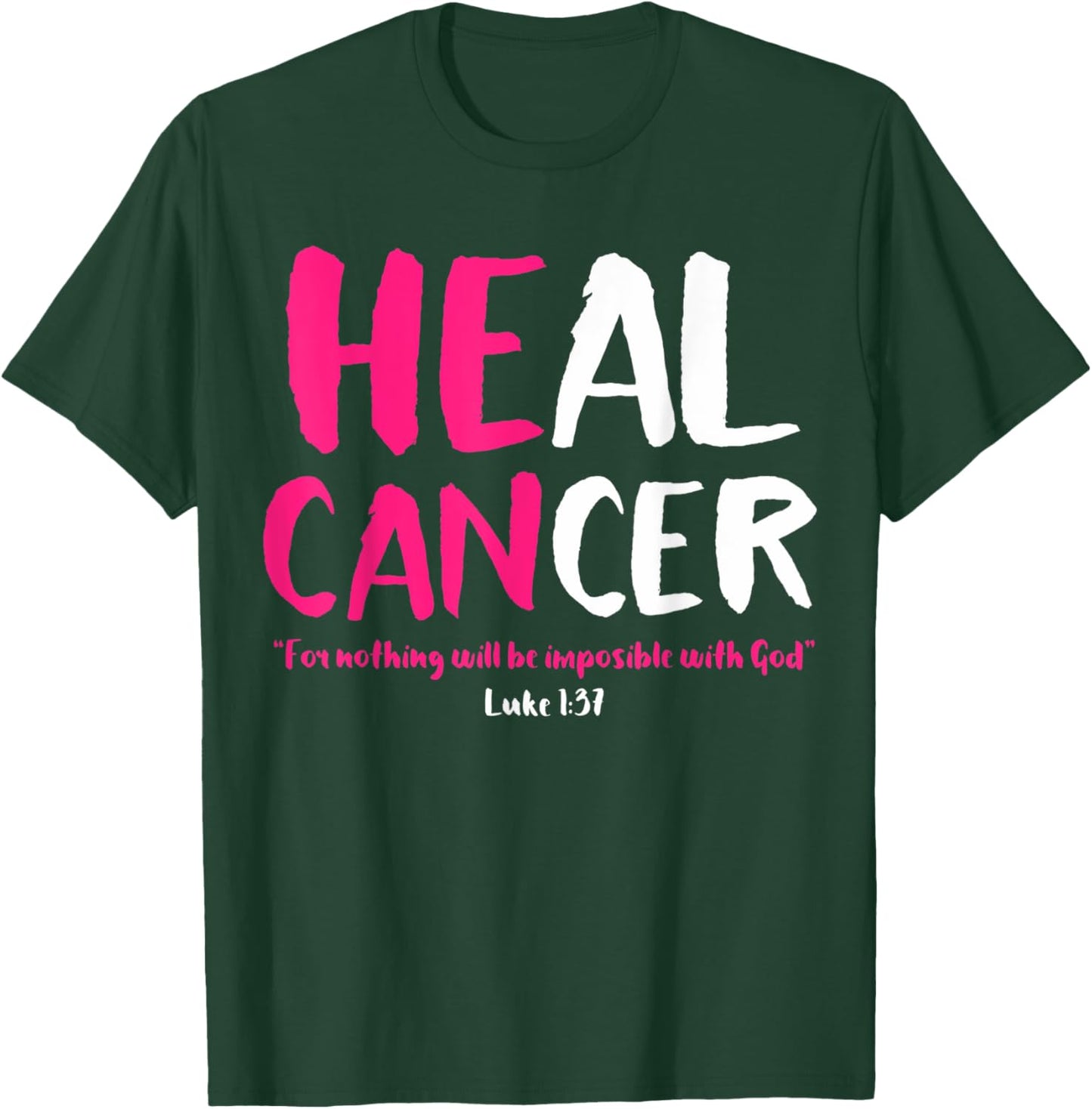 Breast Cancer Awareness Month He Can Heal Christian God Pink T-Shirt - T-Shirt | Forest