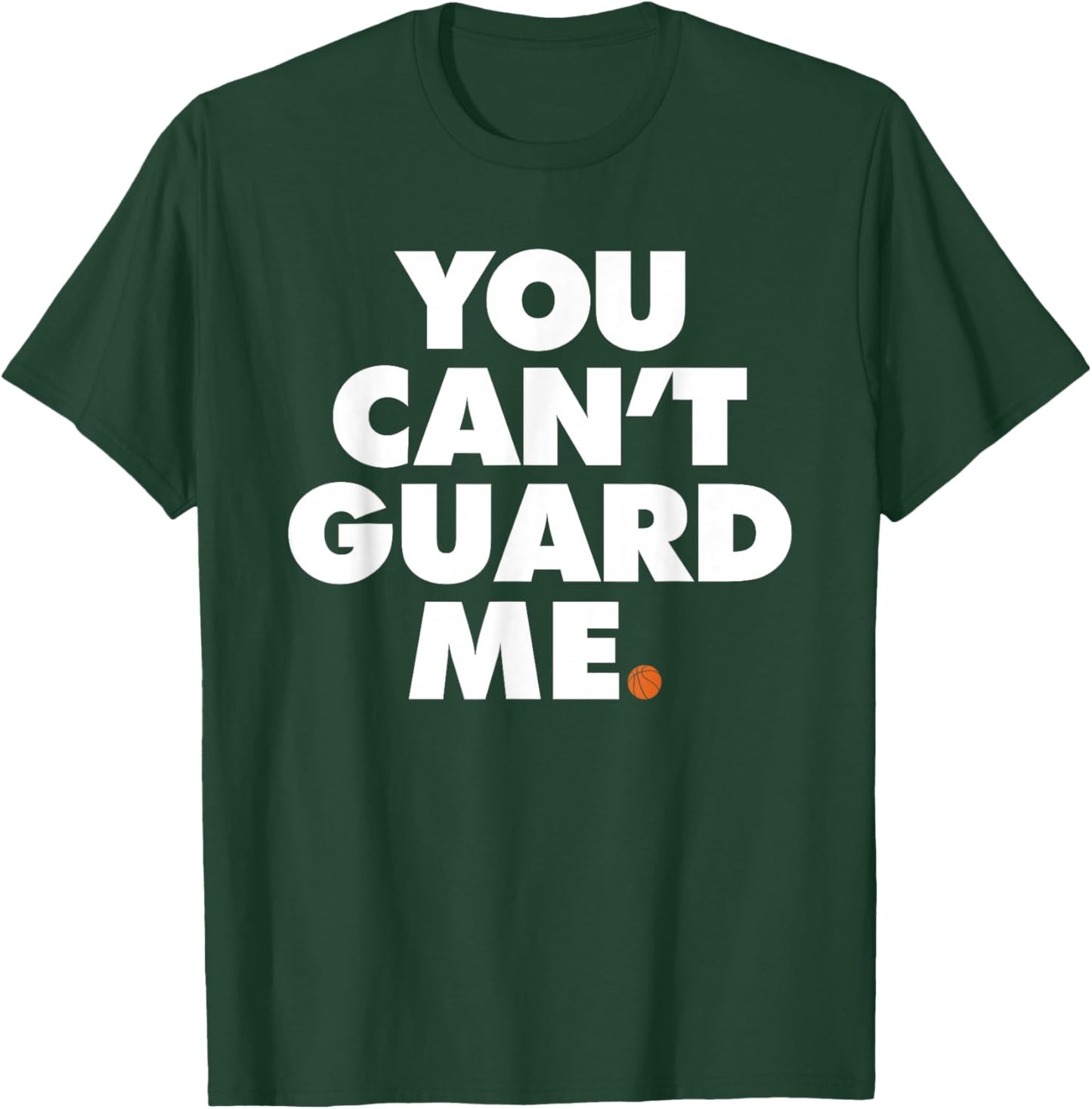 You Can't Guard Me T-Shirt - T-Shirt | Forest