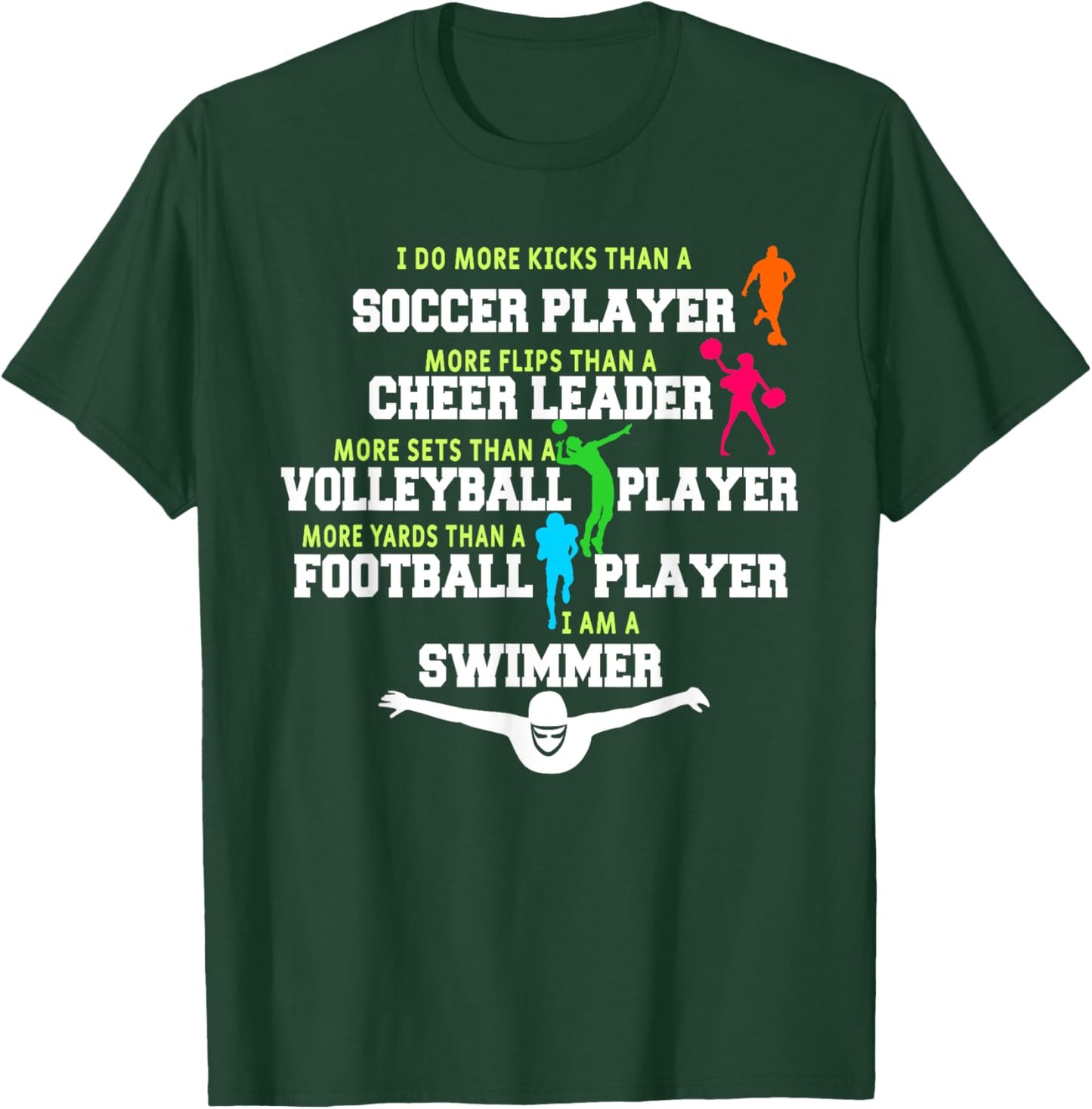 I Do More Kicks Than A Soccer Player Funny Swimmer Swimming T-Shirt - T-Shirt | Forest