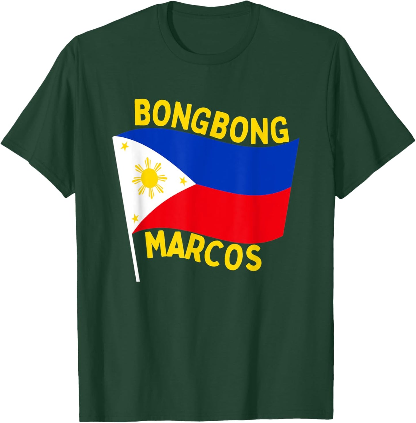 BongBong Marcos BBM 2022 T-Shirt - T-Shirt | Forest