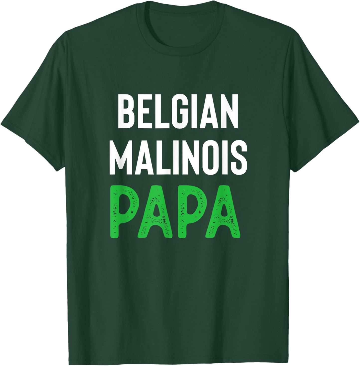 Belgian Malinois Papa T-Shirt - T-Shirt | Forest