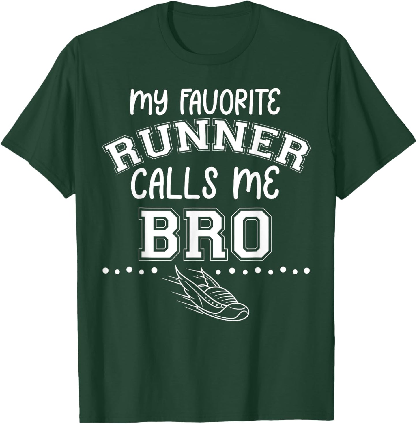 Proud Running Brother My Favorite Runner Calls Me Bro Match T-Shirt - T-Shirt | Forest