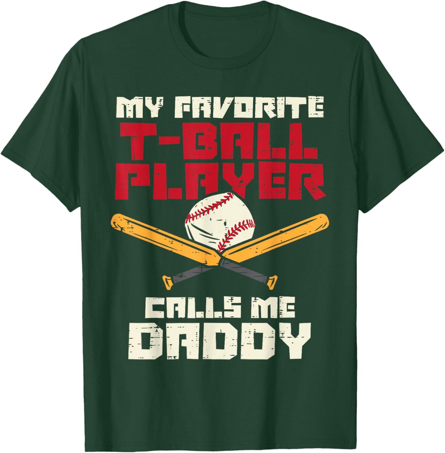 Favorite Tball Player Daddy Baseball Family Dad Papa Men T-Shirt - T-Shirt | Forest