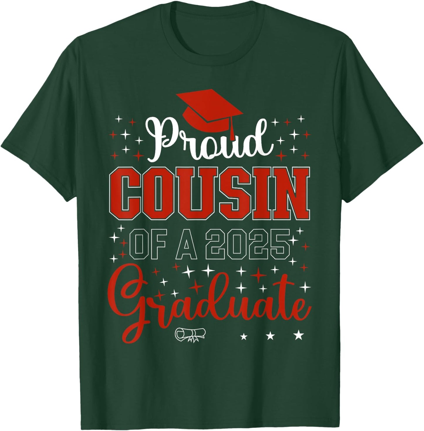 Proud Cousin of a class of 2025 graduate for graduation T-Shirt - T-Shirt | Forest