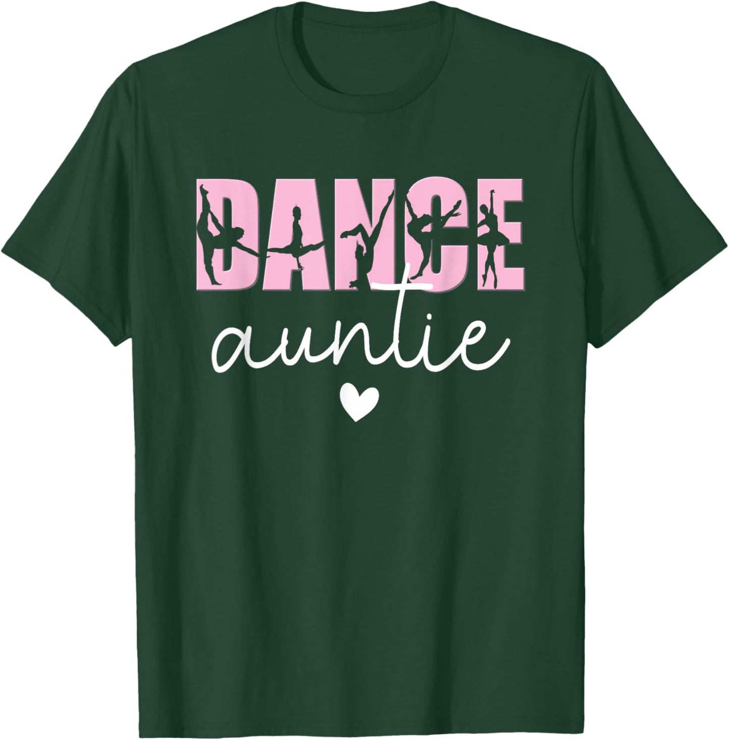 Dance Auntie Life Aunt Of A Dancer Aunt T-Shirt - T-Shirt | Forest