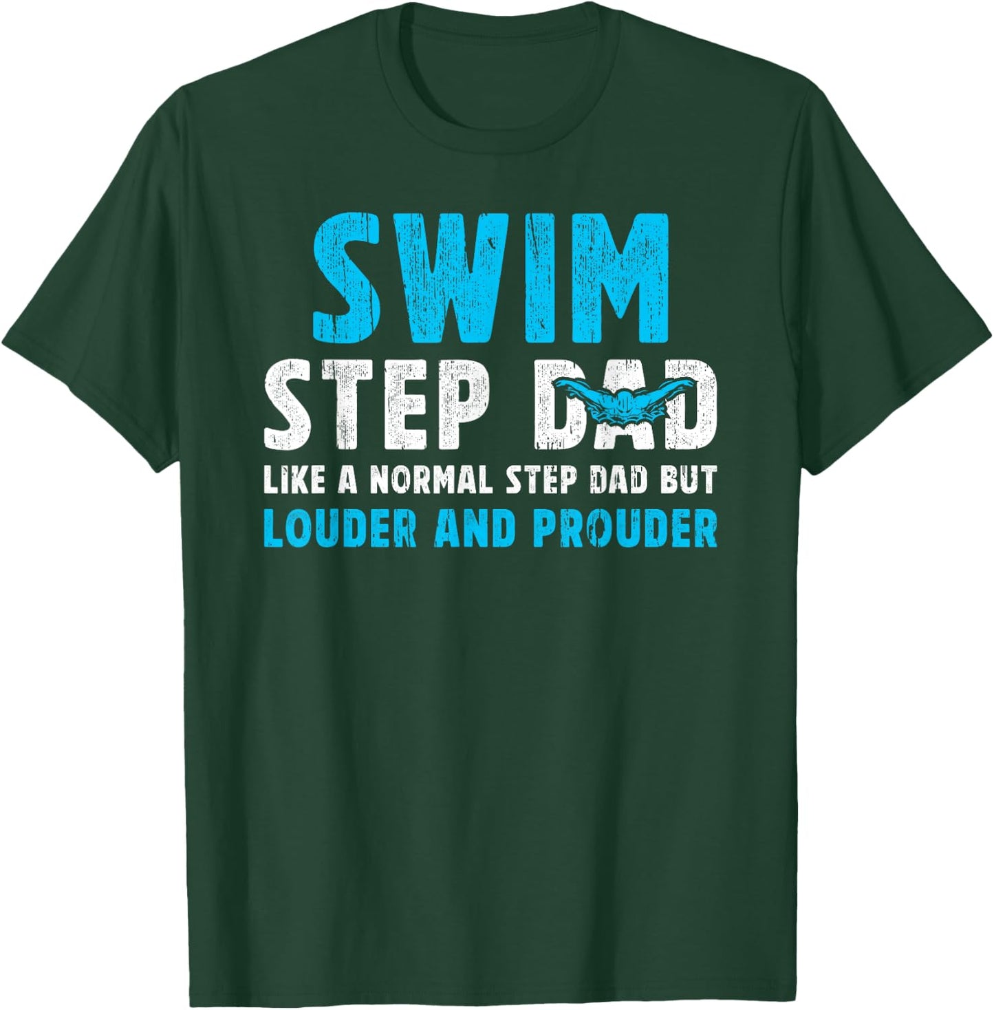 Swim Step-Dad Funny Stepdad Of A Swimmer Step-Father T-Shirt - T-Shirt | Forest