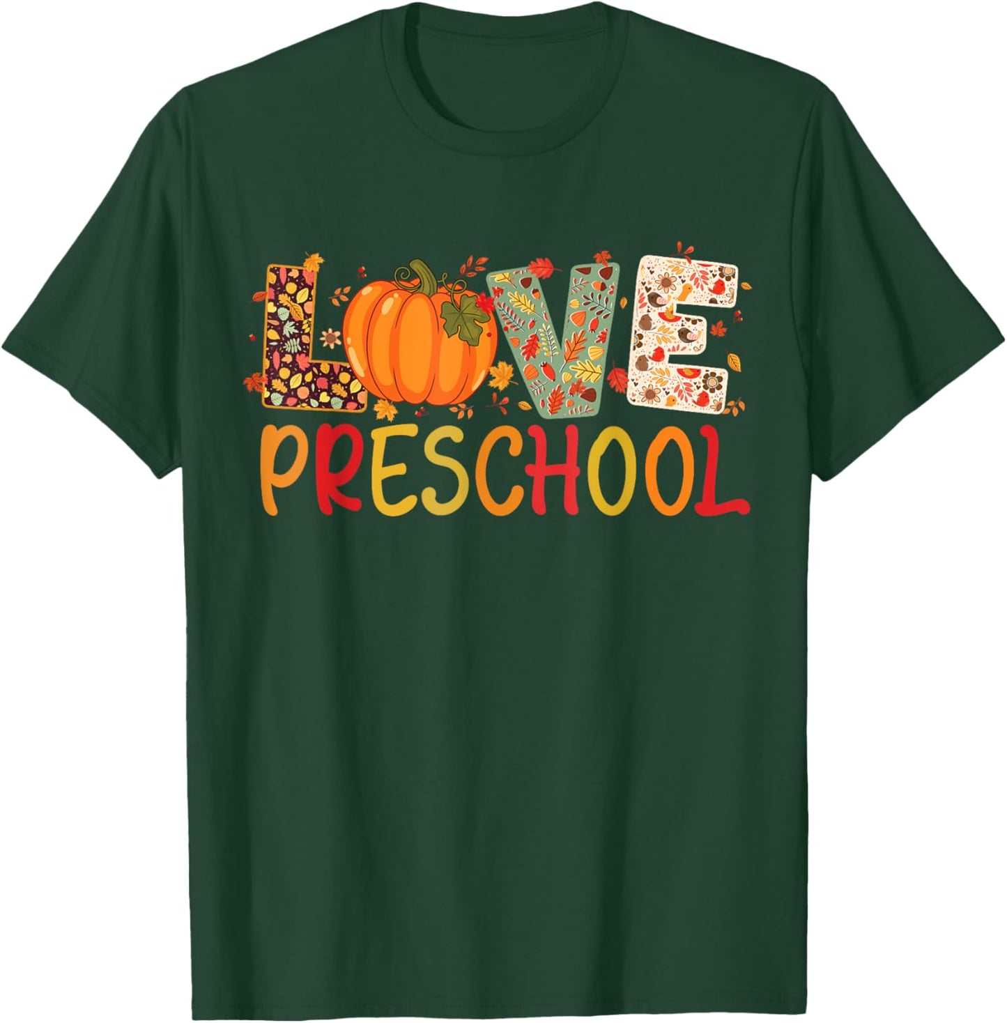 Love Preschool Happy Fall Thanksgiving Women Teacher T-Shirt - T-Shirt | Forest