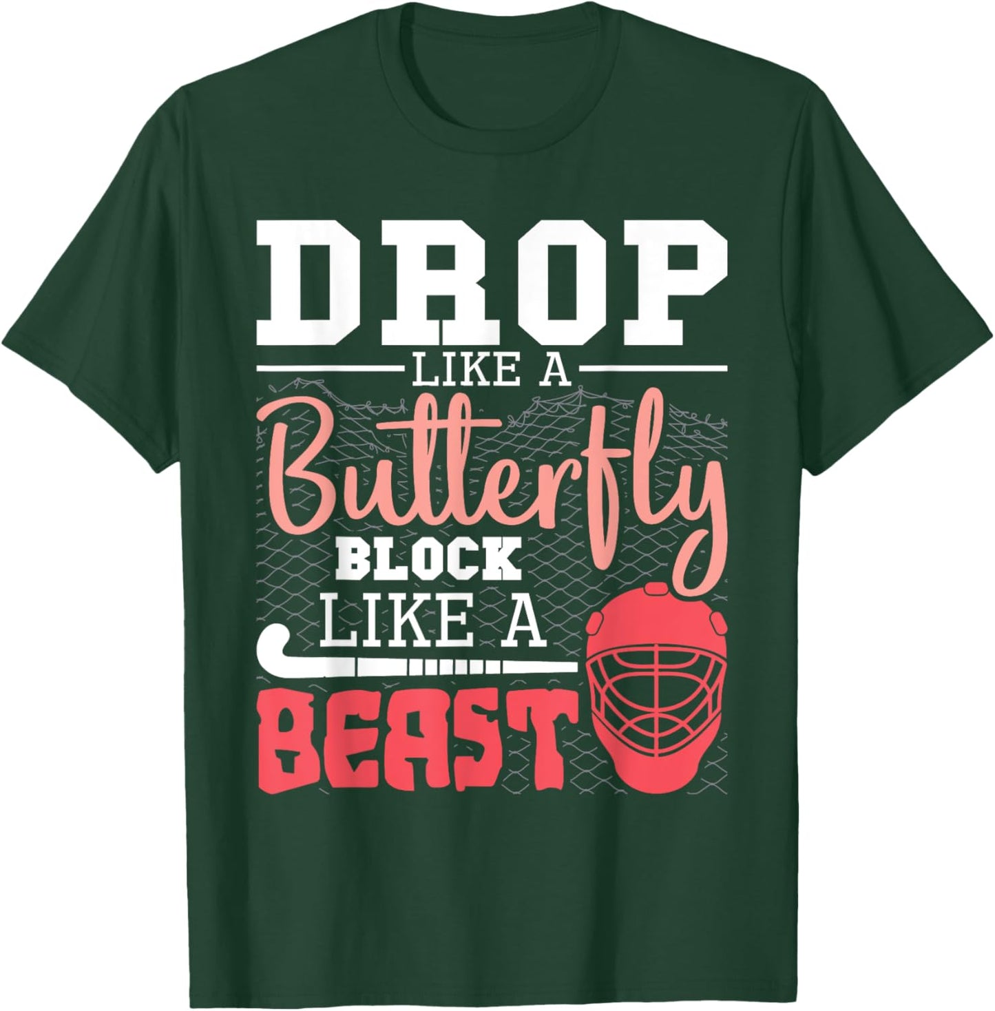 Drop Like A Butterfly Block Like A Beast - Field Hockey T-Shirt - T-Shirt | Forest
