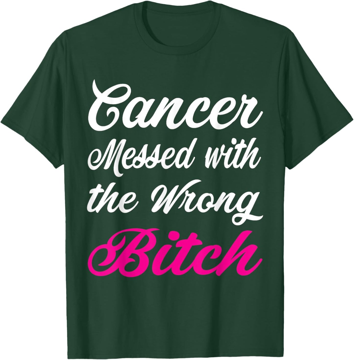 Cancer Messed with the wrong bitch Breast cancer awareness T-Shirt - T-Shirt | Forest