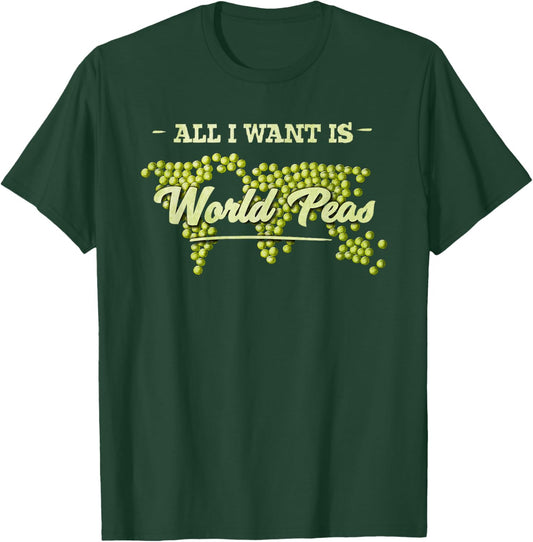 All I Want Is World Peas Climate Change Environmental T-Shirt - T-Shirt | Forest
