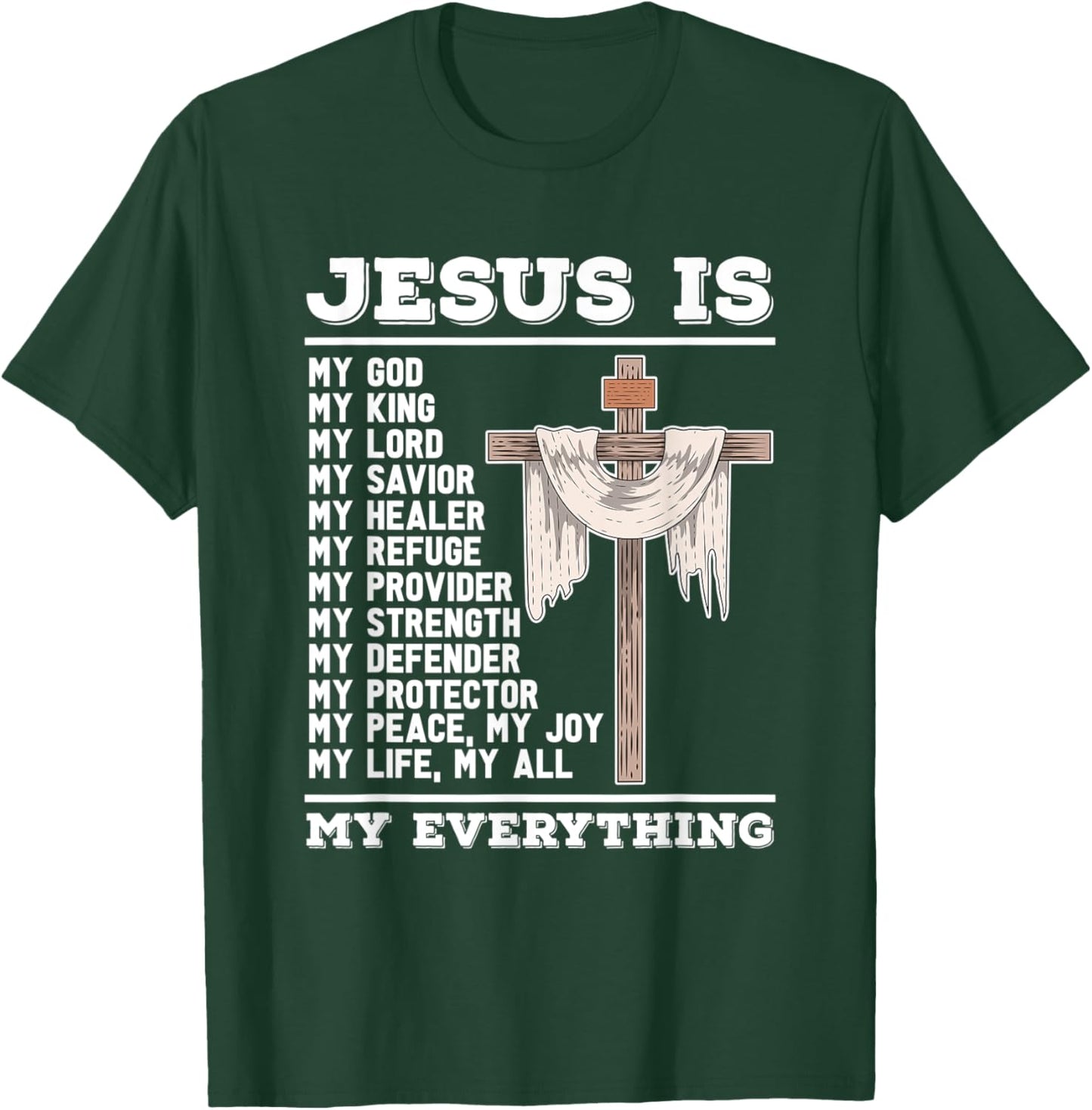 Jesus Is My God Christian Bible Prayer God Savior Jesus T-Shirt - T-Shirt | Forest