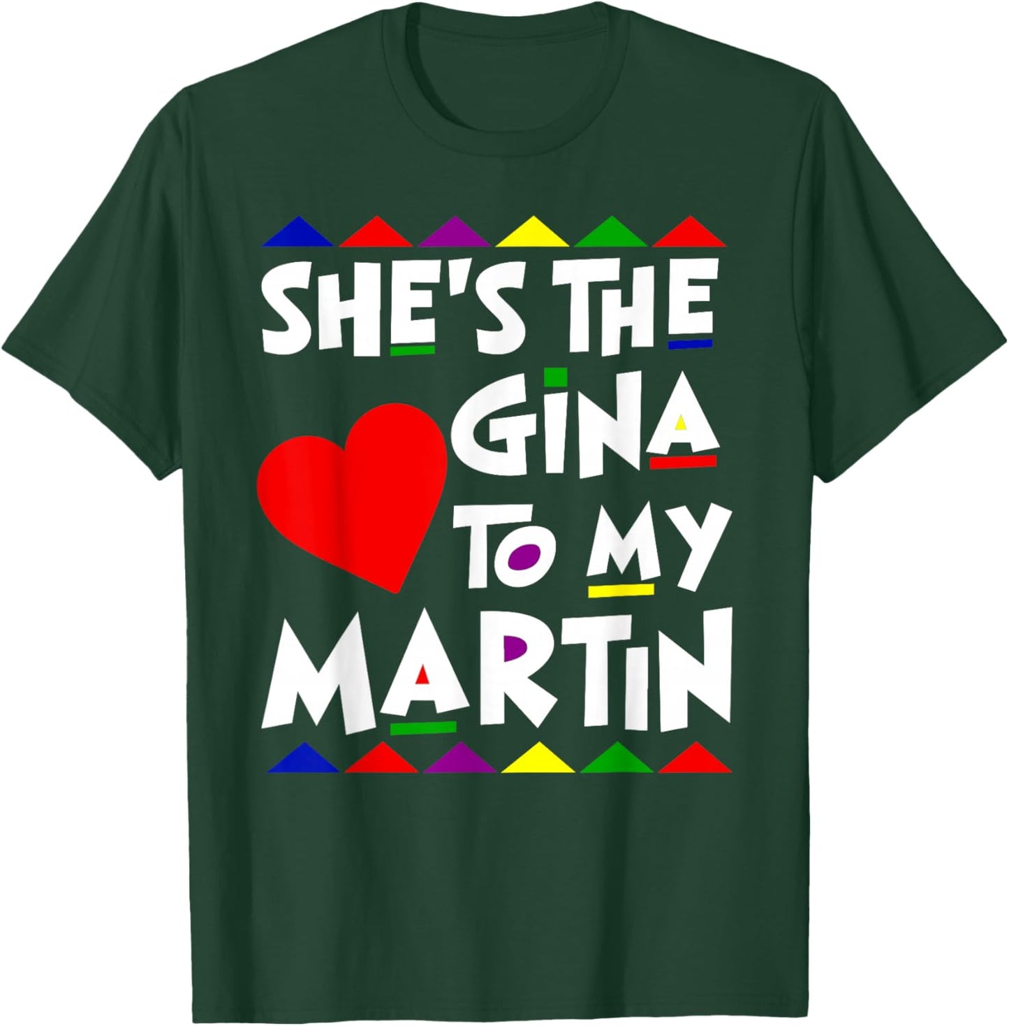 He is The Martin to Gina Name Personalized Couple Matching T-Shirt - T-Shirt | Forest
