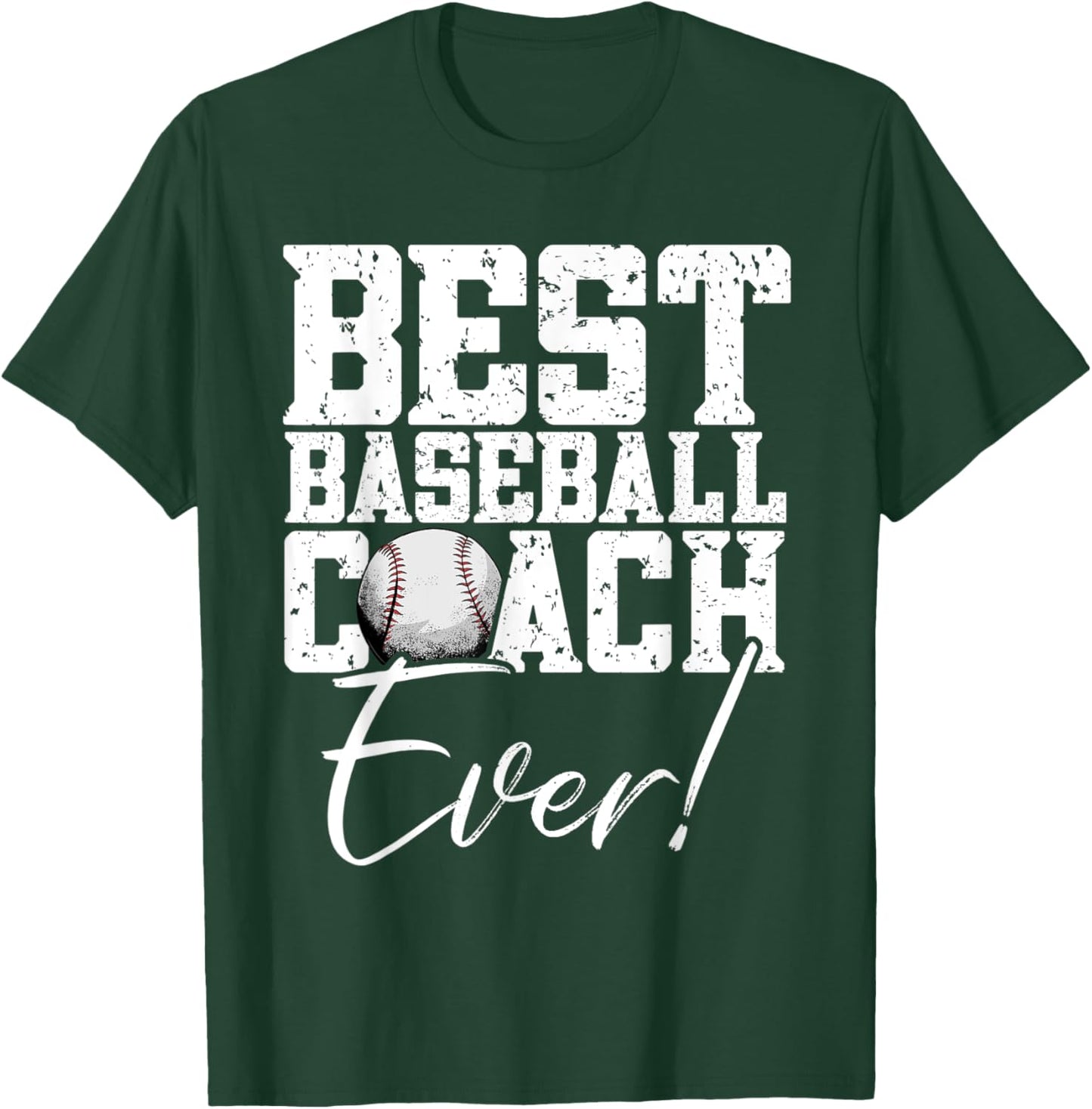 Best Baseball Coach Ever- Baseball T-Shirt - T-Shirt | Forest