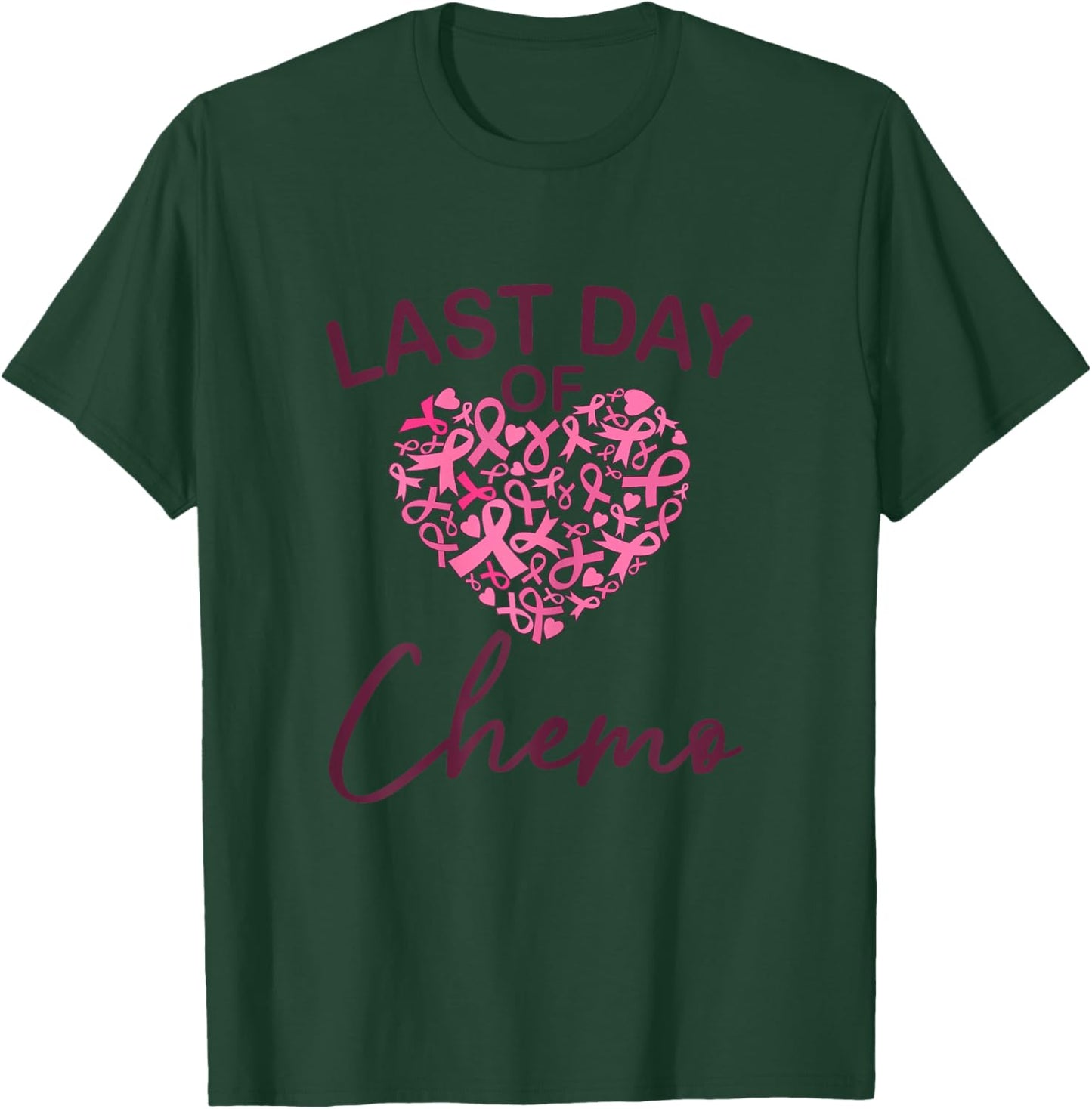 Breast Cancer Last Day Of Chemo Pink Ribbon T-Shirt - T-Shirt | Forest