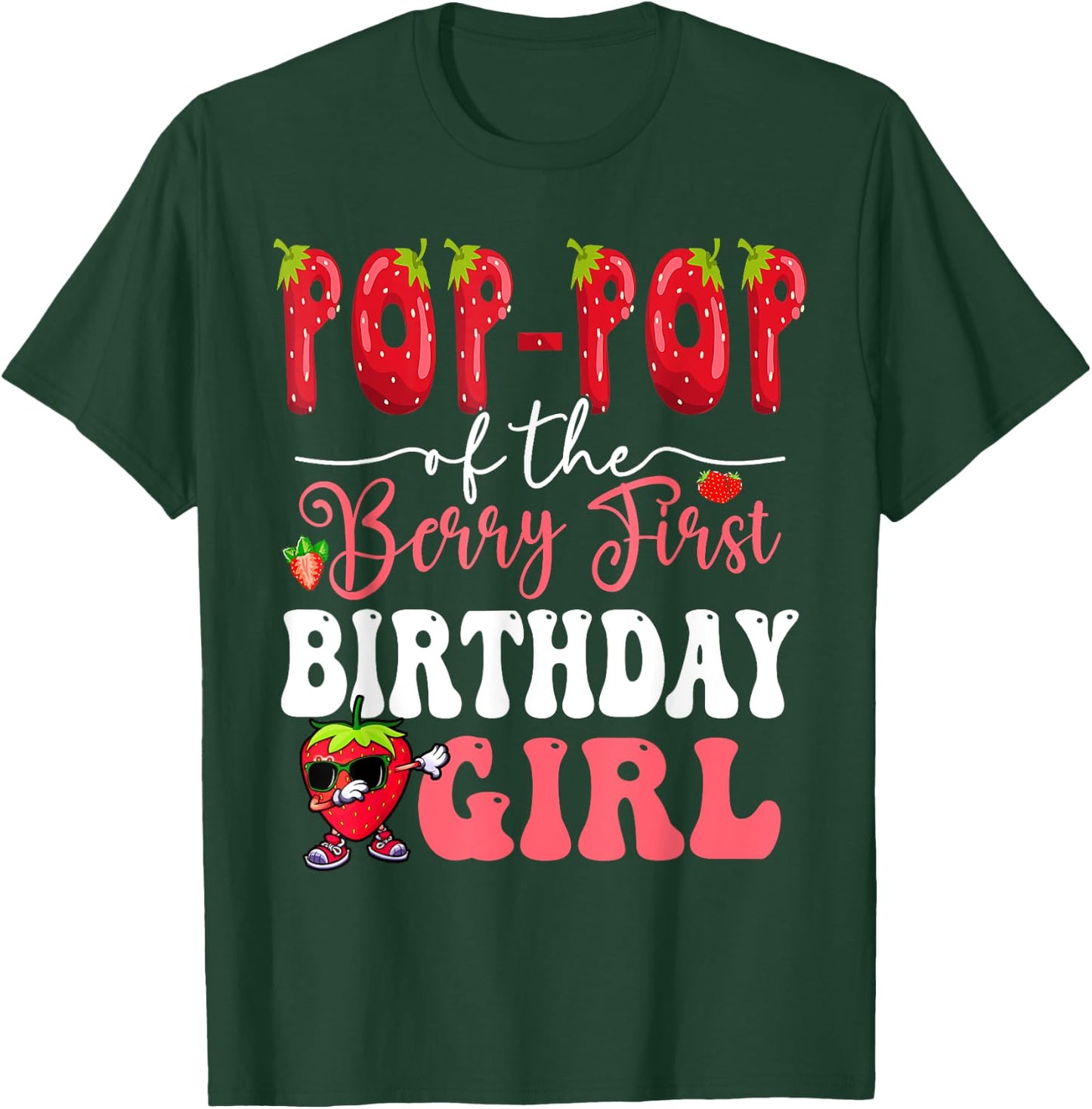 Pop Pop of Berry First Birthday Girl Sweet One Strawberry T-Shirt - T-Shirt | Forest