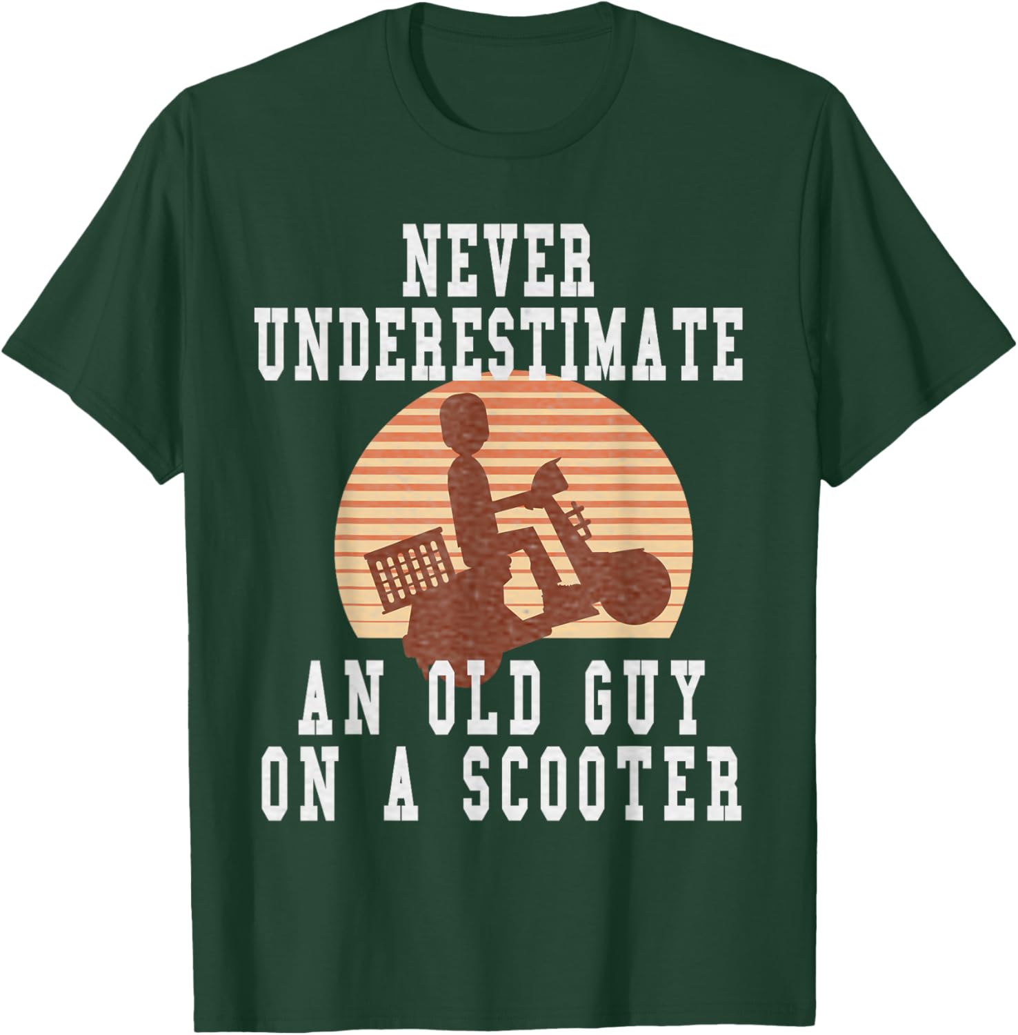Never Underestimate An Old Man With A Scooter Pro Scooters T-Shirt - T-Shirt | Forest