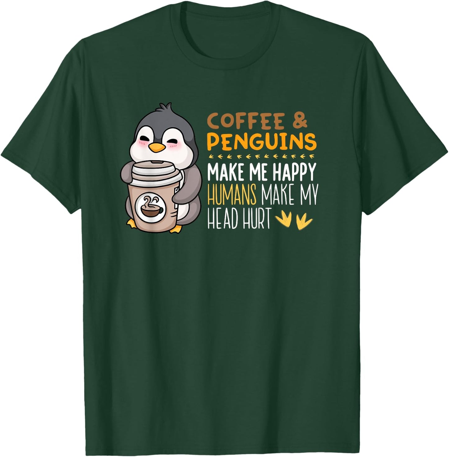 Coffee And Penguins Make Me Happy Funny Seabird Lover T-Shirt - T-Shirt | Forest