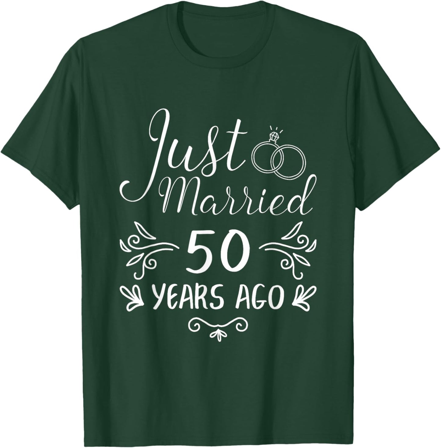 Just Married 50 Years Ago 50Th Wedding Anniversary Couple T-Shirt - T-Shirt | Forest