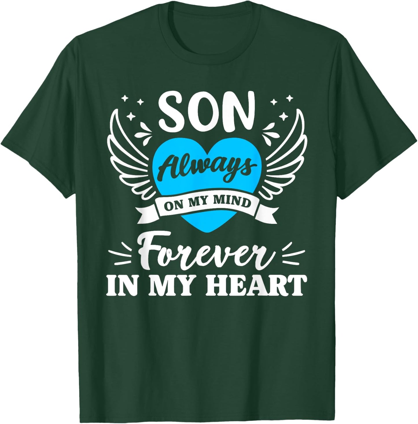 Son Always On My Mind Forever In My Heart In Heaven Angel T-Shirt - T-Shirt | Forest