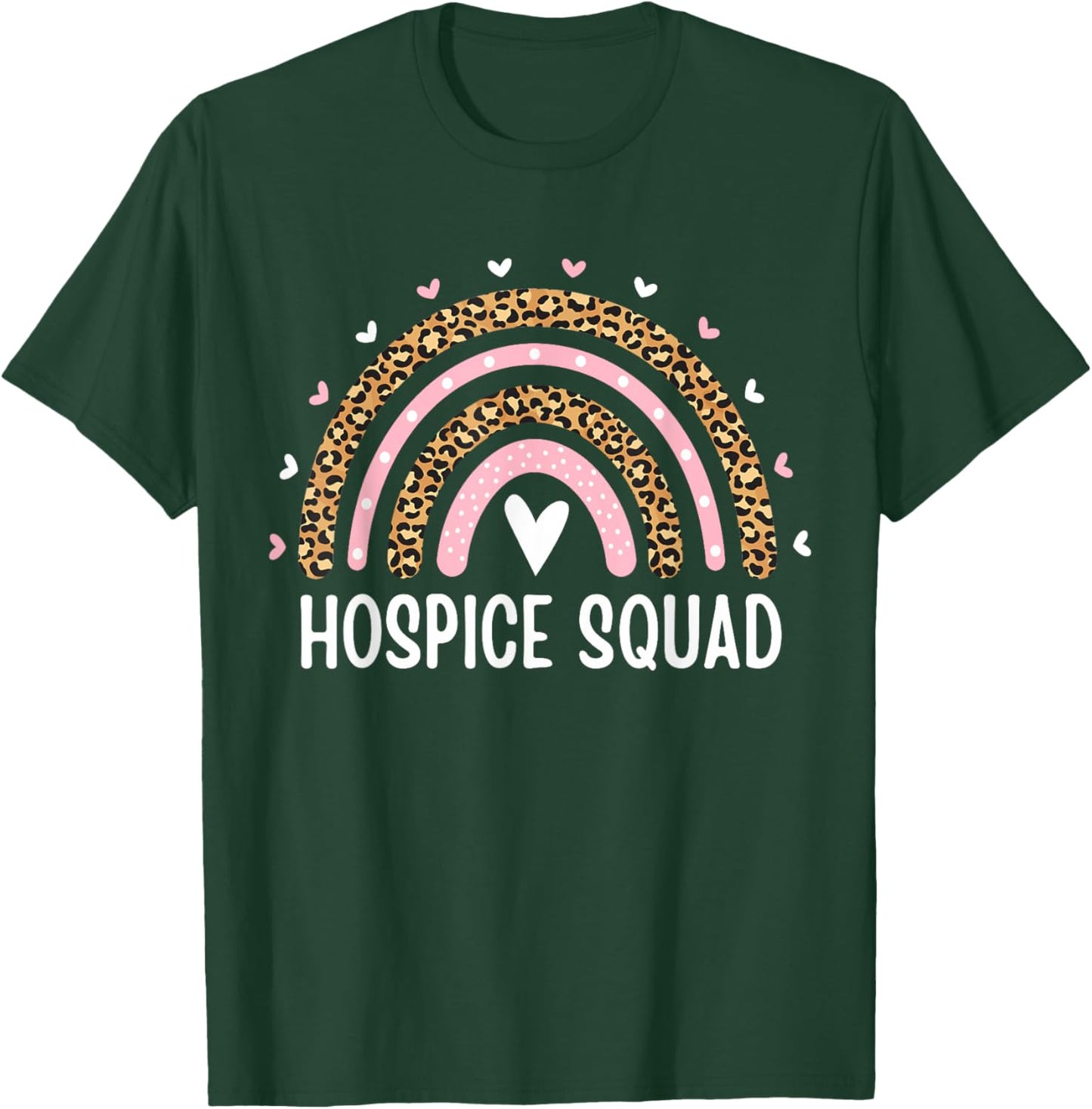 Hospice Squad Nurse Aide Nursing Rainbow Hospice Care Group T-Shirt - T-Shirt | Forest