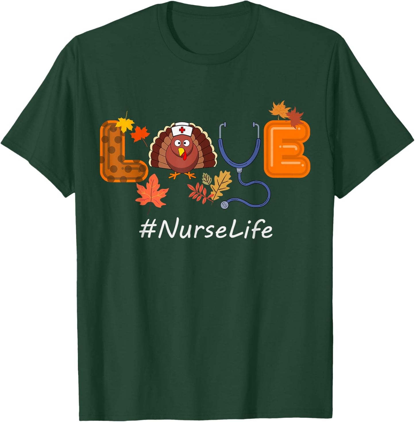 LOVE Turkey Thanksgiving Nurse Life Fall Scrub Top T-Shirt - T-Shirt | Forest