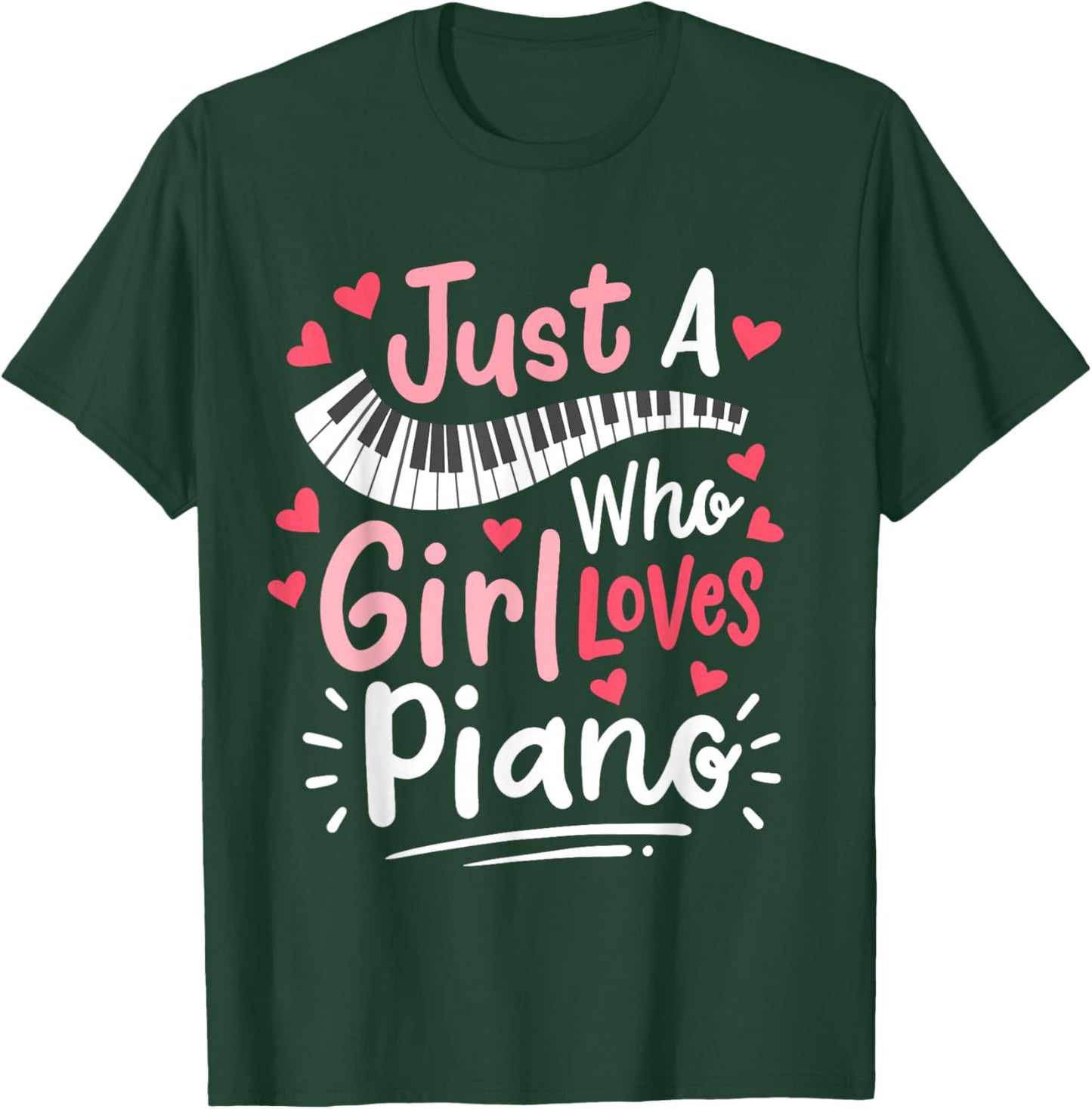 Piano Pianist Just a Girl Who Loves Piano T-Shirt - T-Shirt | Forest