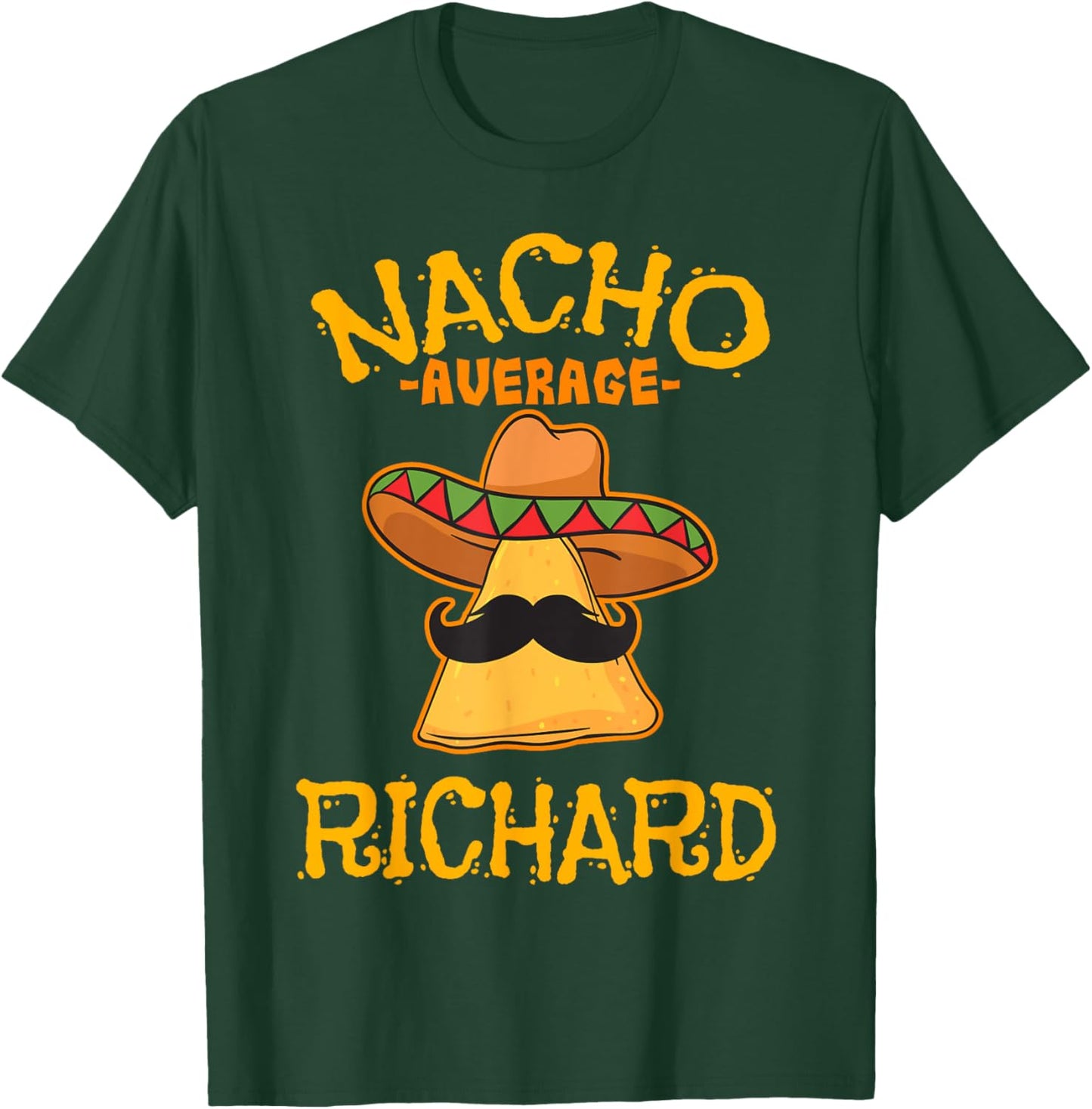 Nacho Average Richard Personalized Name Funny Taco T-Shirt - T-Shirt | Forest
