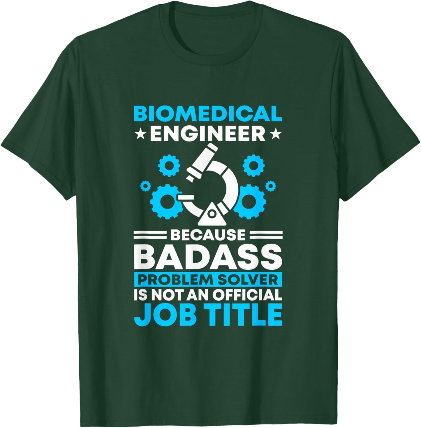 Official Job Title Biomed Biomedical Engineer T-Shirt - T-Shirt | Forest