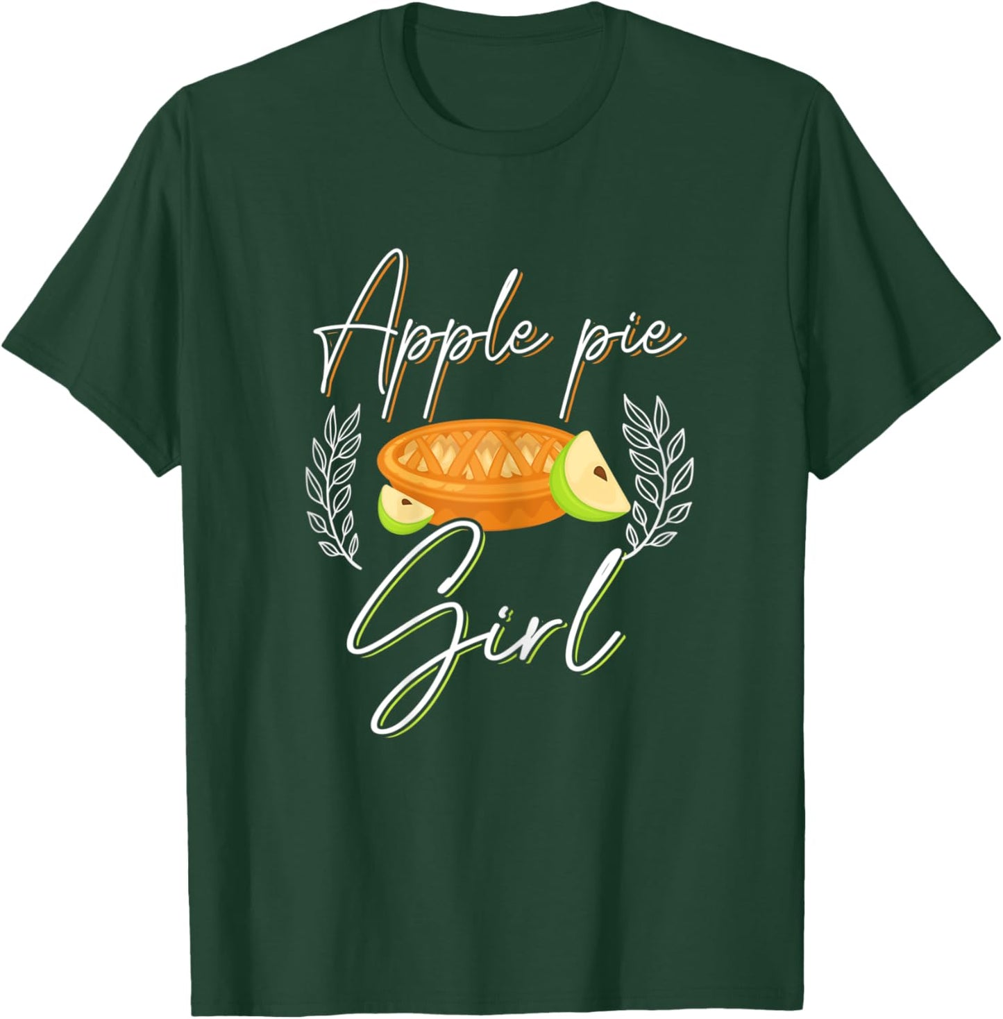 Apple Pie Girl Shirt Funny Apple Pie Lover Love Apple Pies T-Shirt - T-Shirt | Forest