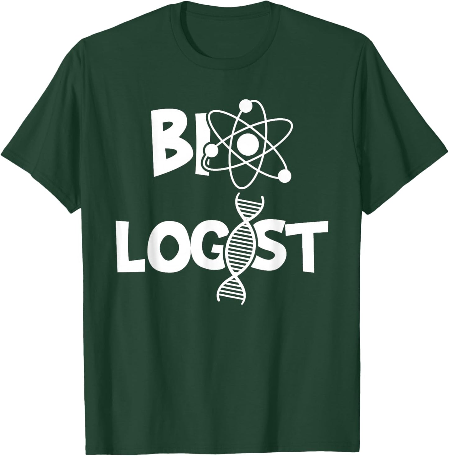 Biologist - Funny Biology Student Cell Science Chemistry DNA T-Shirt - T-Shirt | Forest
