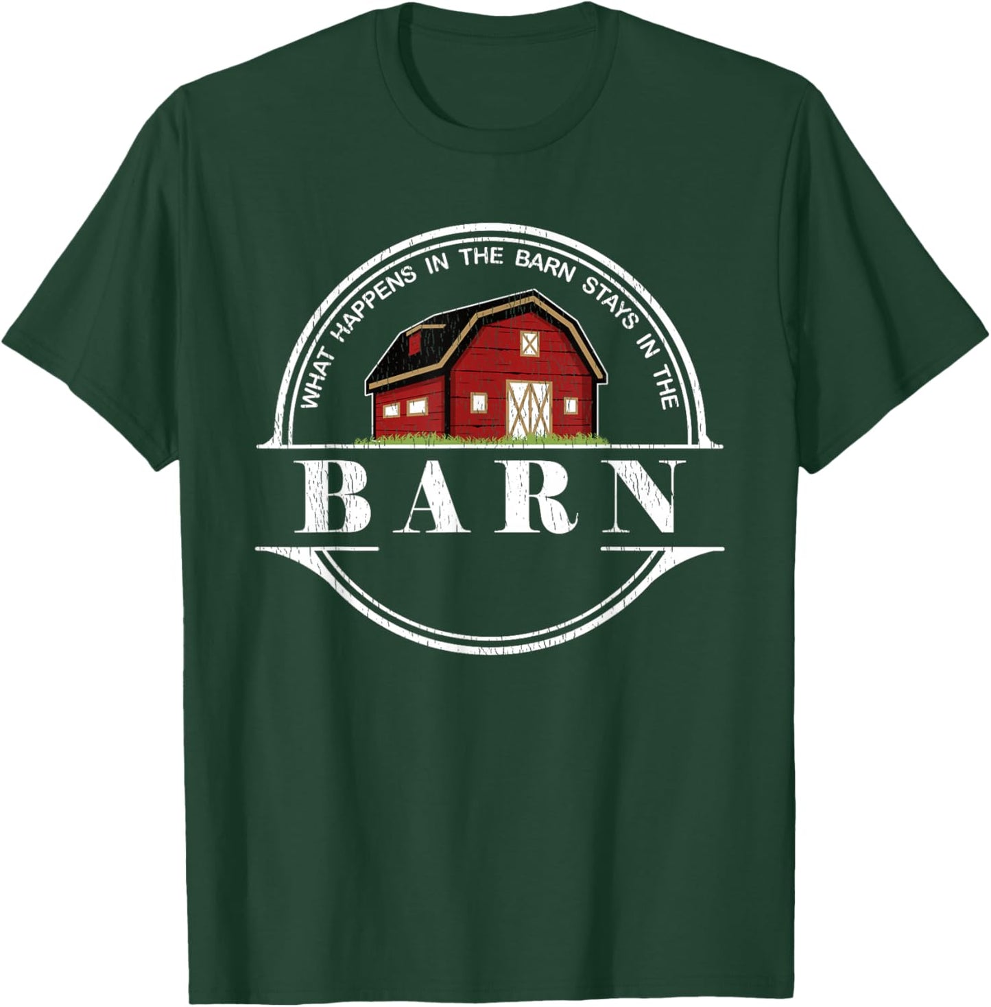 What Happens In The Barn Stays In The Barn Farmer T-Shirt - T-Shirt | Forest