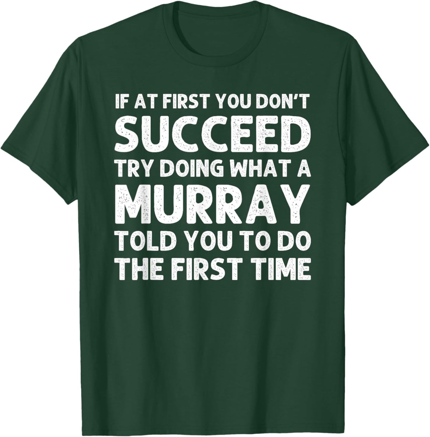 MURRAY Funny Surname Family Tree Birthday Reunion Idea T-Shirt - T-Shirt | Forest