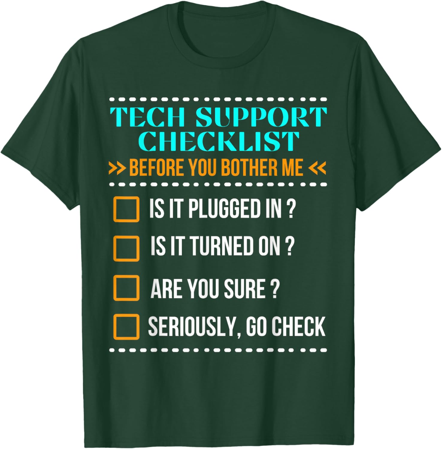 Funny Tech Support Checklist Helpdesk Is It Plugged In T-Shirt - T-Shirt | Forest