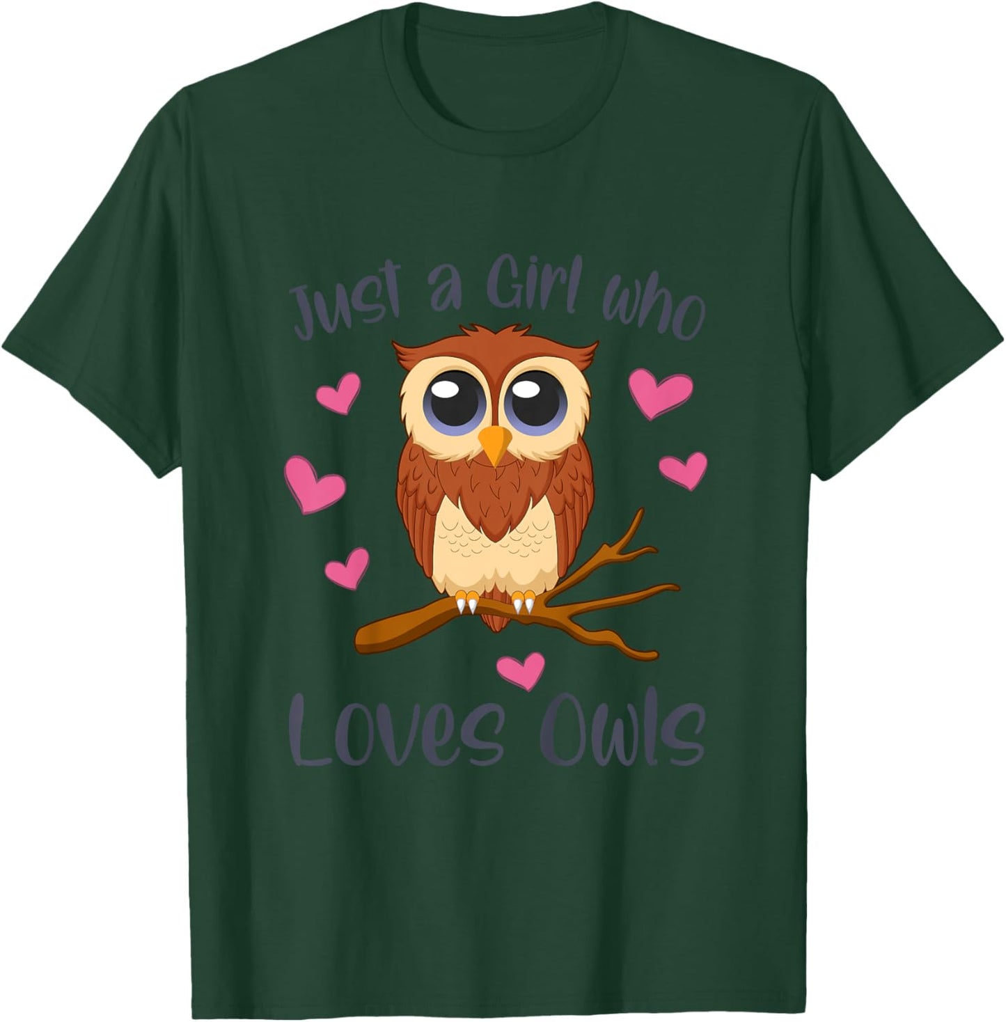 JUST A GIRL WHO LOVES OWLS Funny Owl Lover Toddler Girl Kids T-Shirt - T-Shirt | Forest