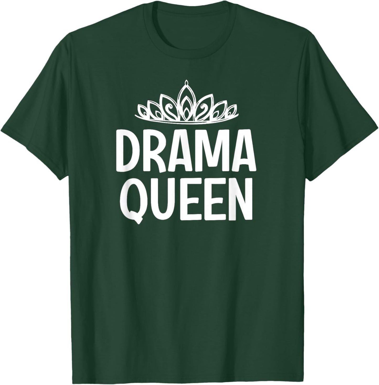 Drama Queen Crown, Funny, Jokes, Sarcastic Sayings T-Shirt - T-Shirt | Forest
