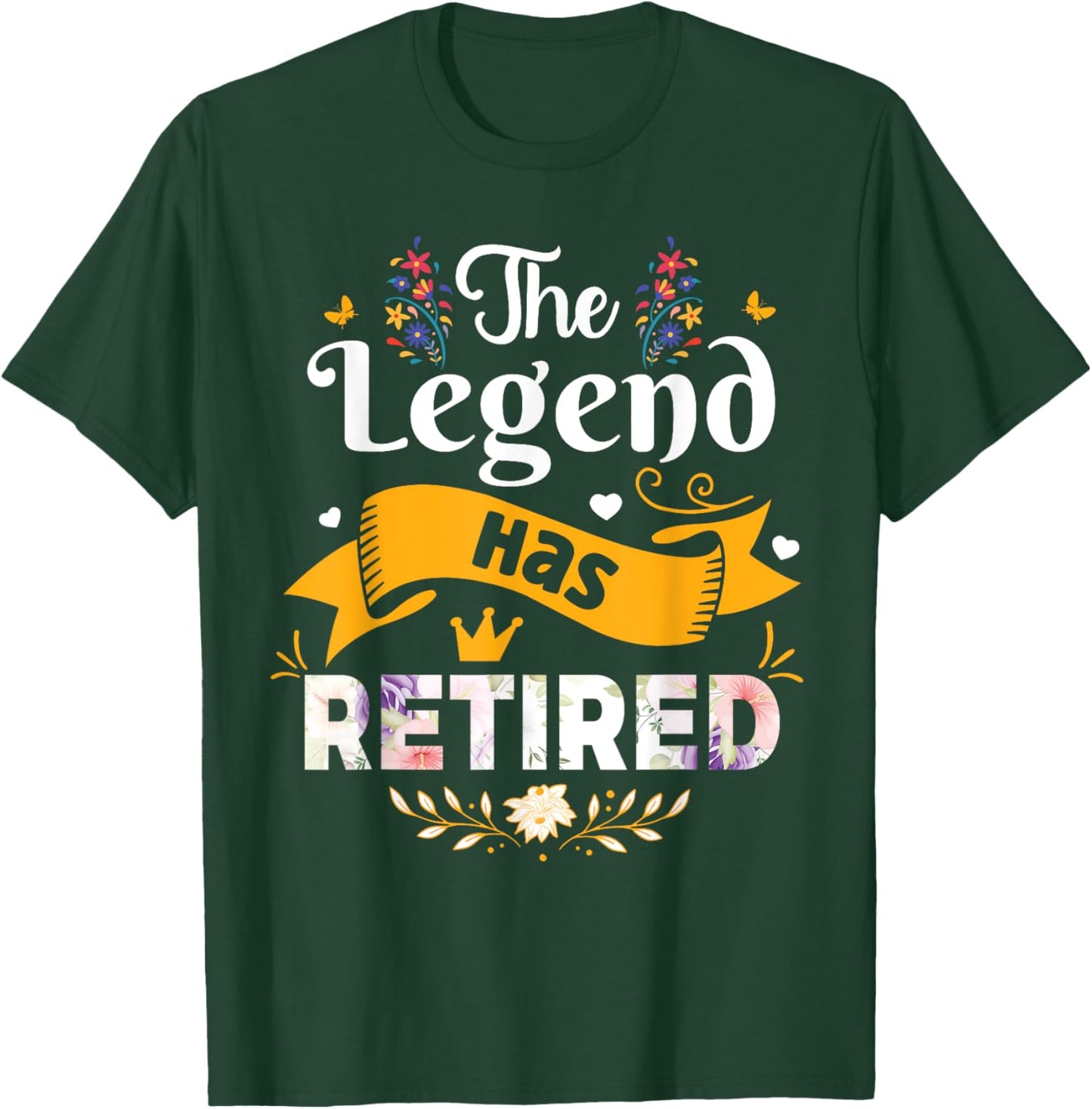 Funny The Legend Has Retired Retirement T-Shirt - T-Shirt | Forest