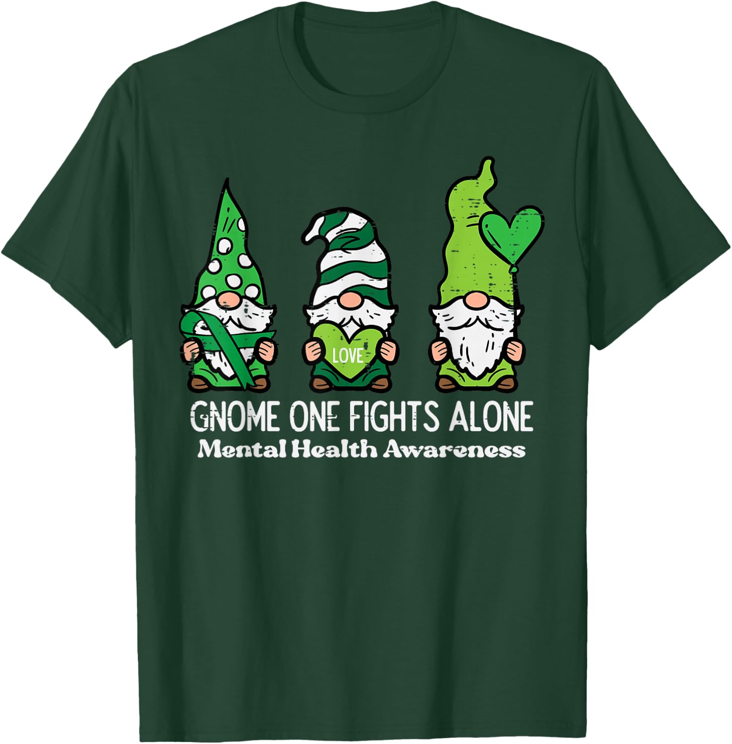 Mental Health Gnome One Fights Alone Awareness Women Men Kid T-Shirt - T-Shirt | Forest