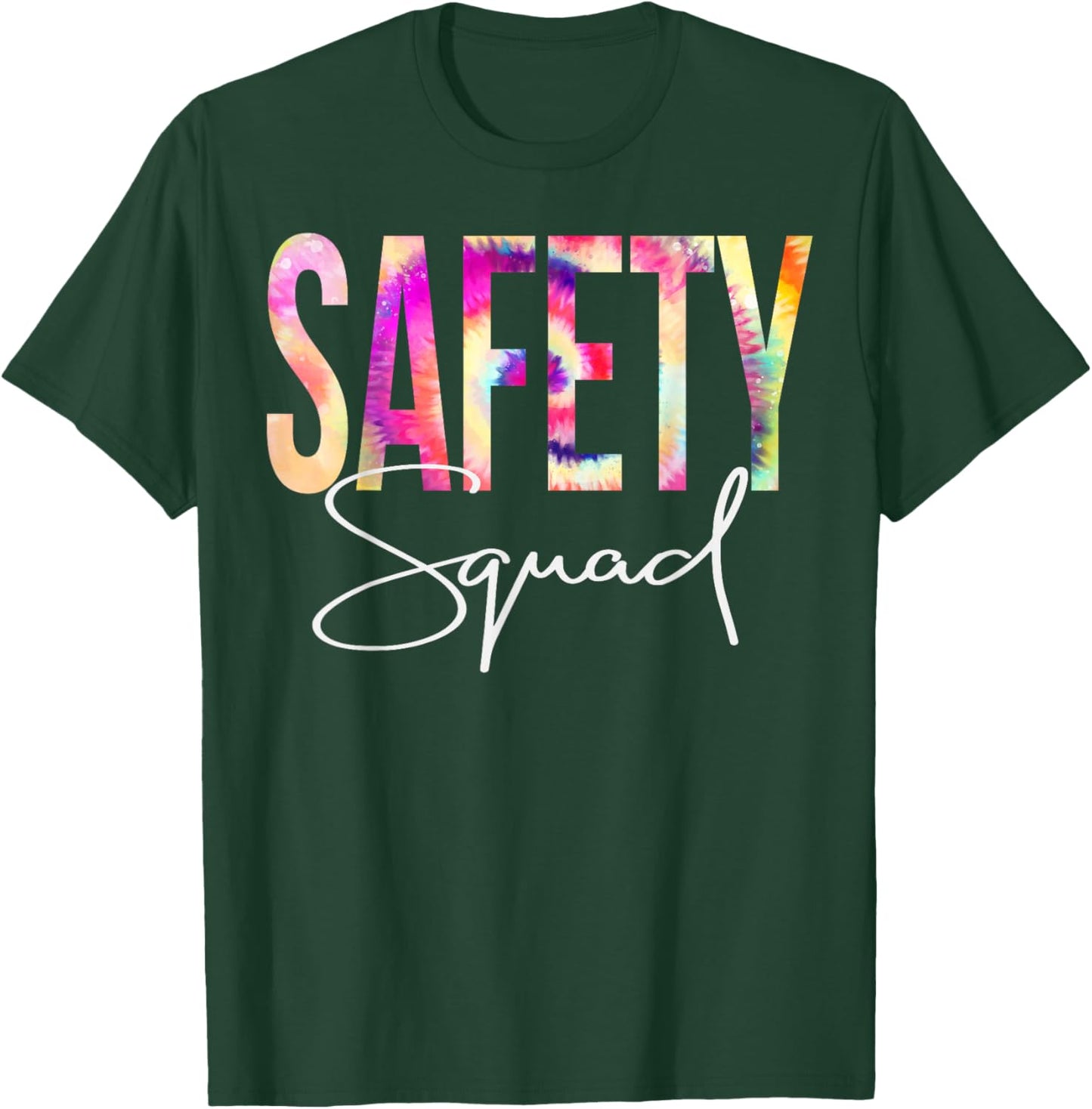 Safety Squad Tie Dye Back To School women appreciation T-Shirt - T-Shirt | Forest