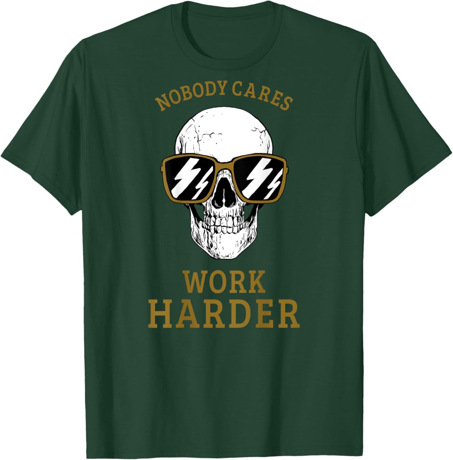Nobody Cares Work Harder (On Back) Motivational Workout T-Shirt - T-Shirt | Forest