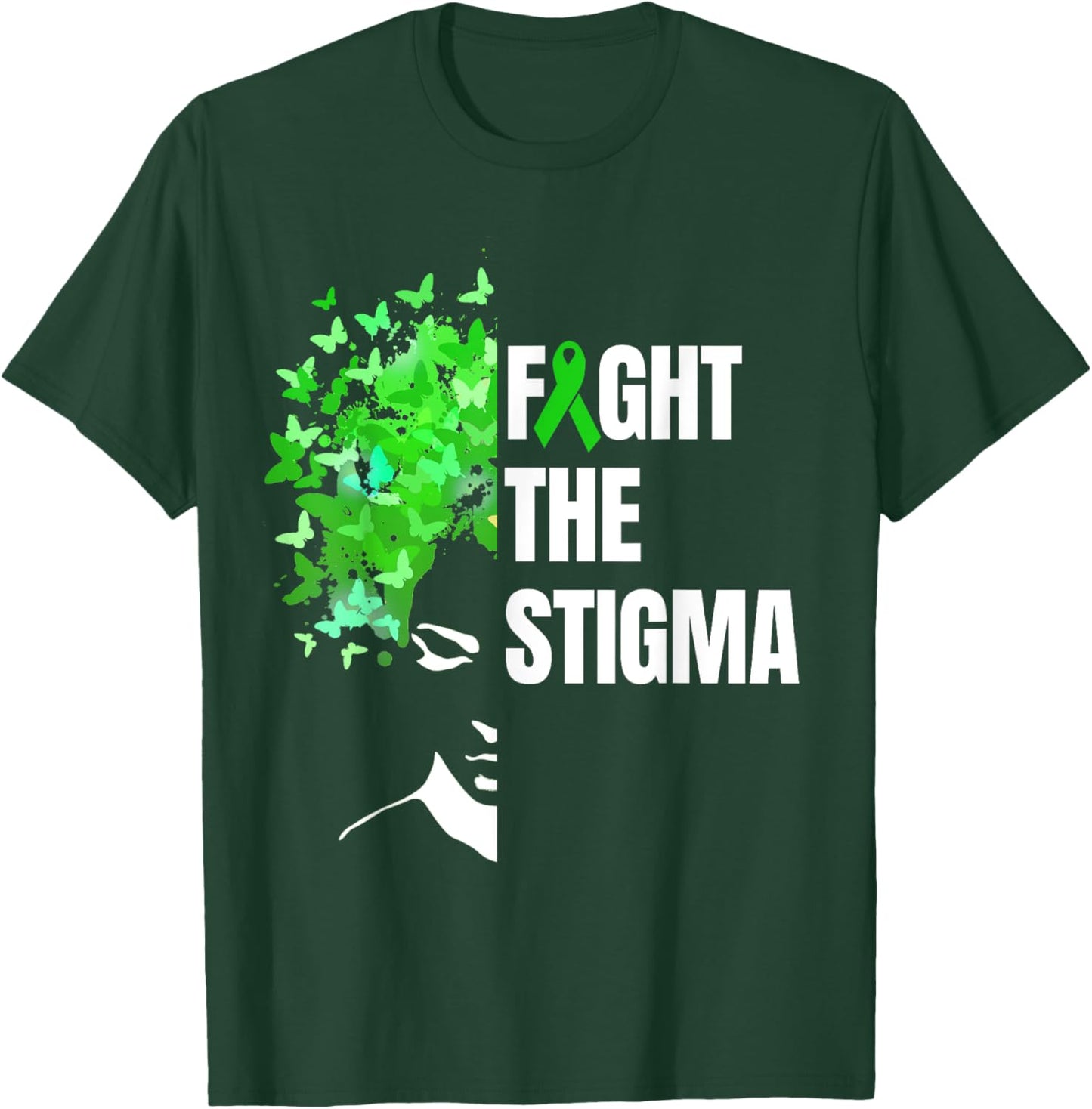 Fight The Stigma | Mental Health Awareness Month Green T-Shirt - T-Shirt | Forest