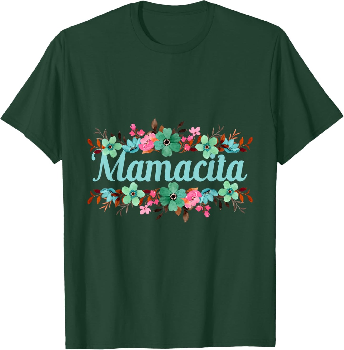 Mamacita for Latina Women Mamacita T-Shirt - T-Shirt | Forest
